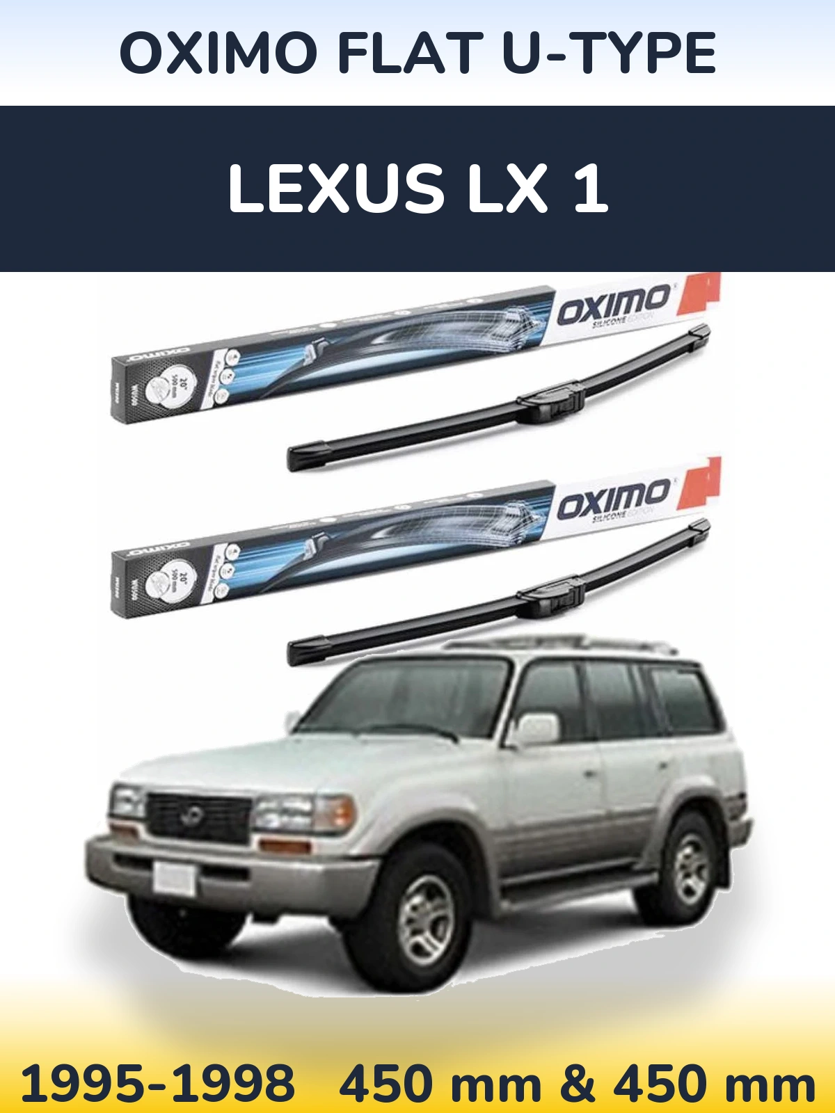 Комплект передніх щіток Oximo Flat U-type 450 & 450 мм для Lexus LX 1 1995-1998