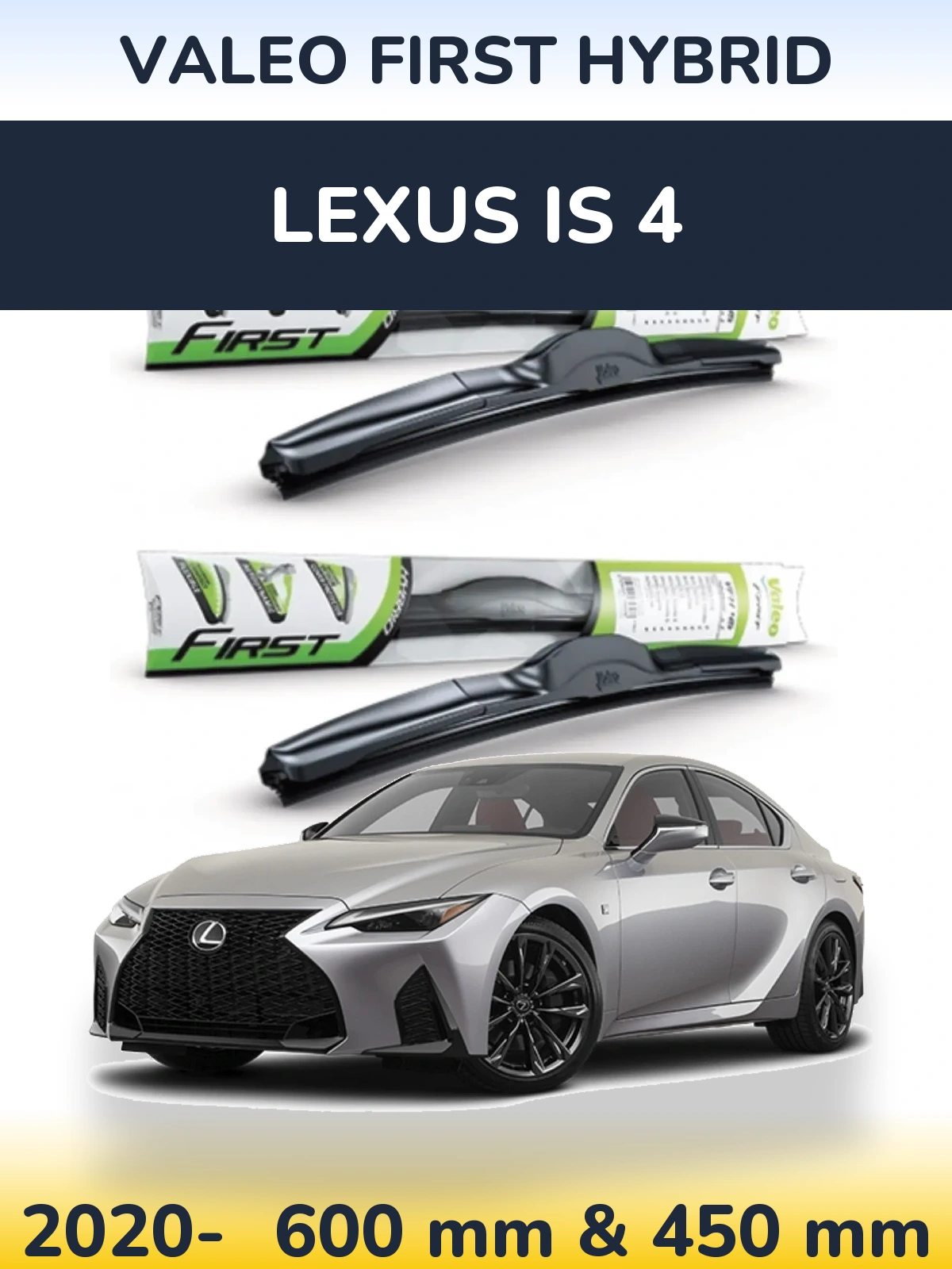 Комплект передніх щіток Valeo First Hybrid 600 & 450 мм для Lexus IS 4 2020-2026