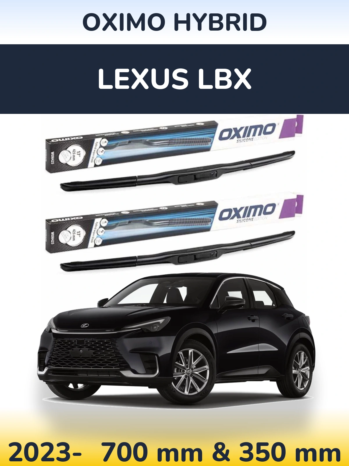 Комплект передніх щіток Oximo Hybrid 700 & 350 мм для Lexus LBX 2023-2026