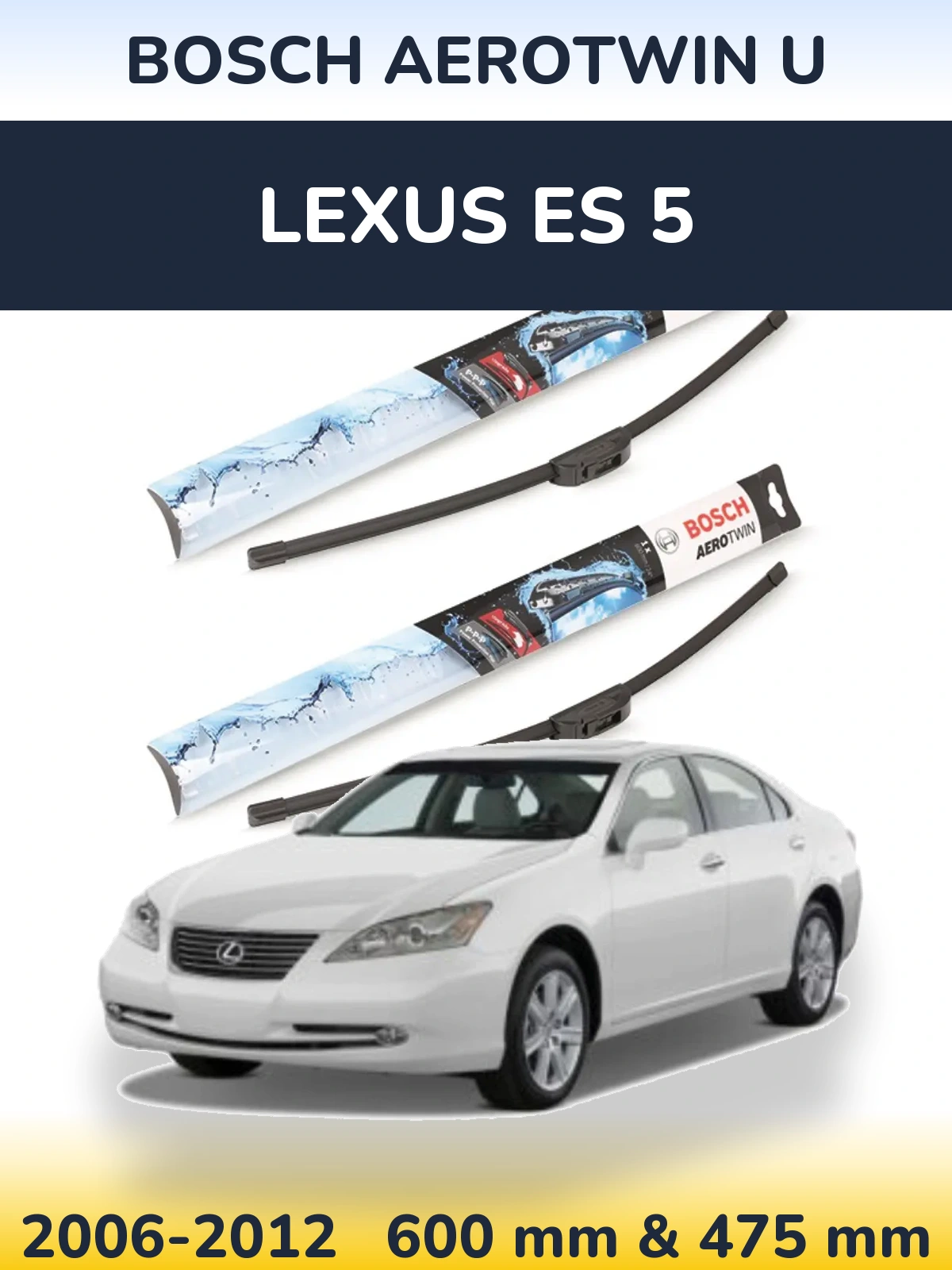Torkarblad BOSCH AeroTwin U för Lexus ES 5