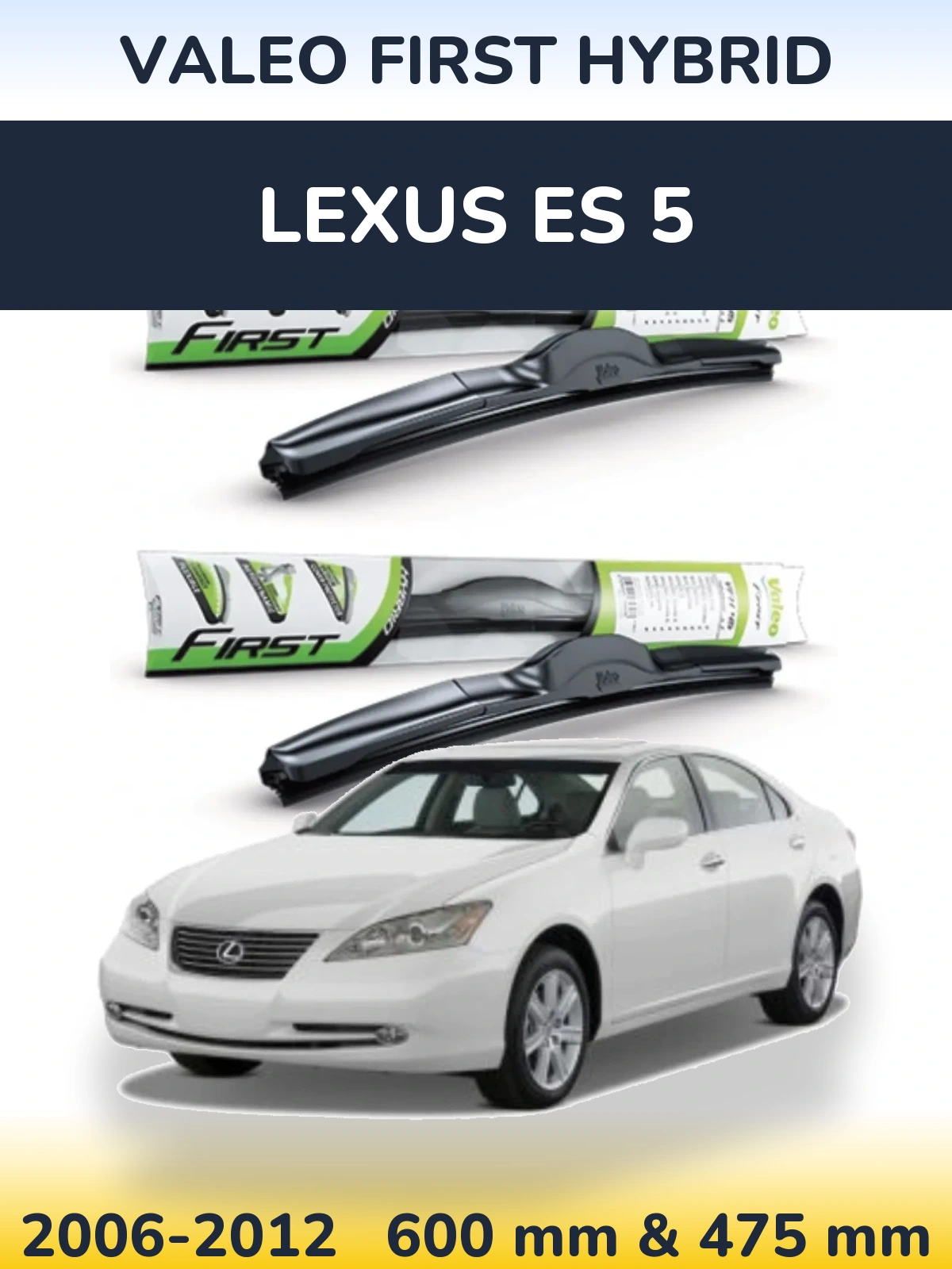 Комплект передніх щіток Valeo First Hybrid 600 & 475 мм для Lexus ES 5 2006-2012