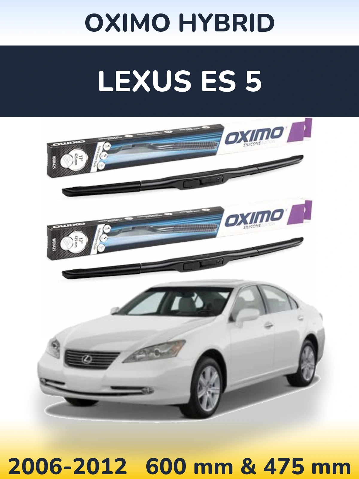 Комплект передніх щіток Oximo Hybrid 600 & 475 мм для Lexus ES 5 2006-2012