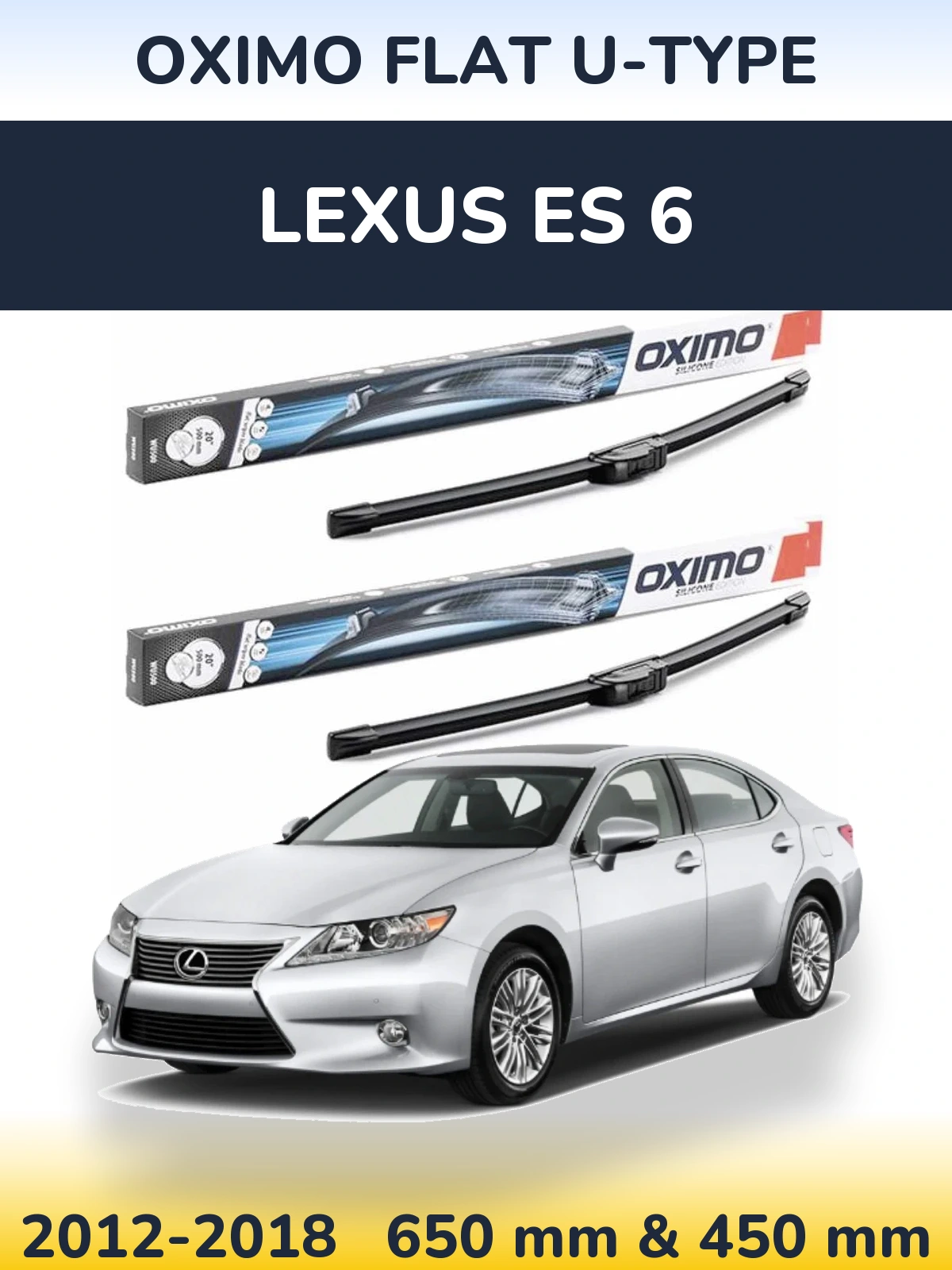Комплект передніх щіток Oximo Flat U-type 650 & 450 мм для Lexus ES 6 2012-2018