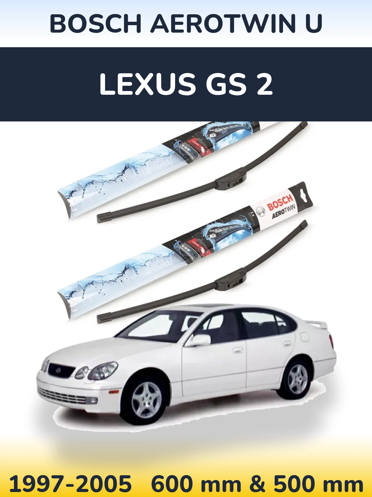 Комплект передніх щіток BOSCH AeroTwin U 600 & 500 мм для Lexus GS 2 1997-2005