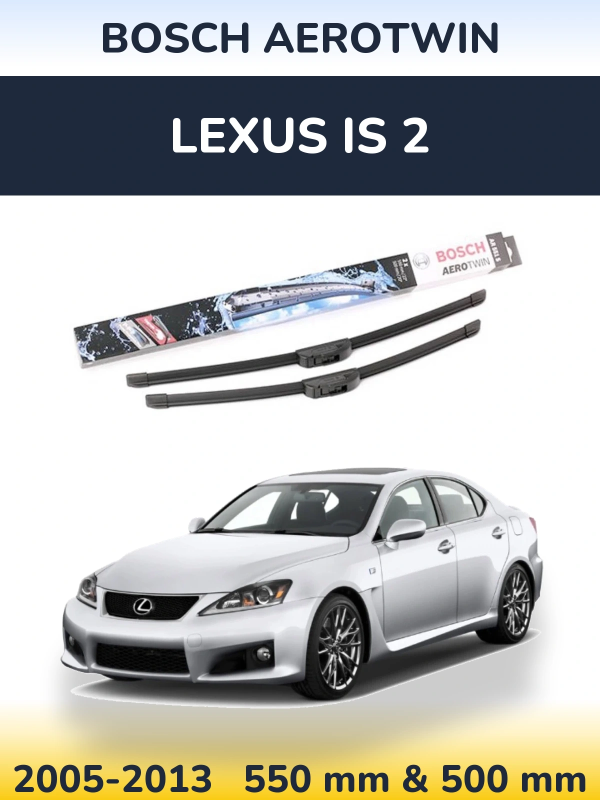 Torkarblad BOSCH AeroTwin för Lexus IS 2