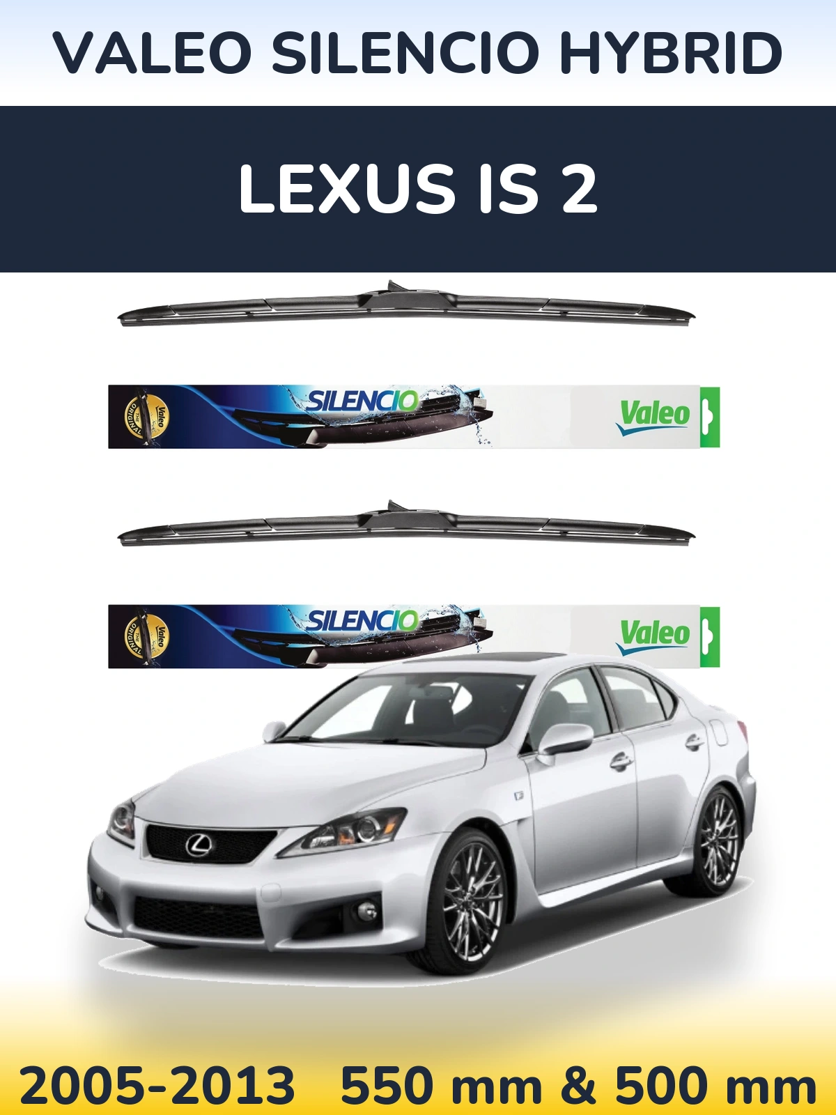 Torkarblad Valeo Silencio Hybrid för Lexus IS 2