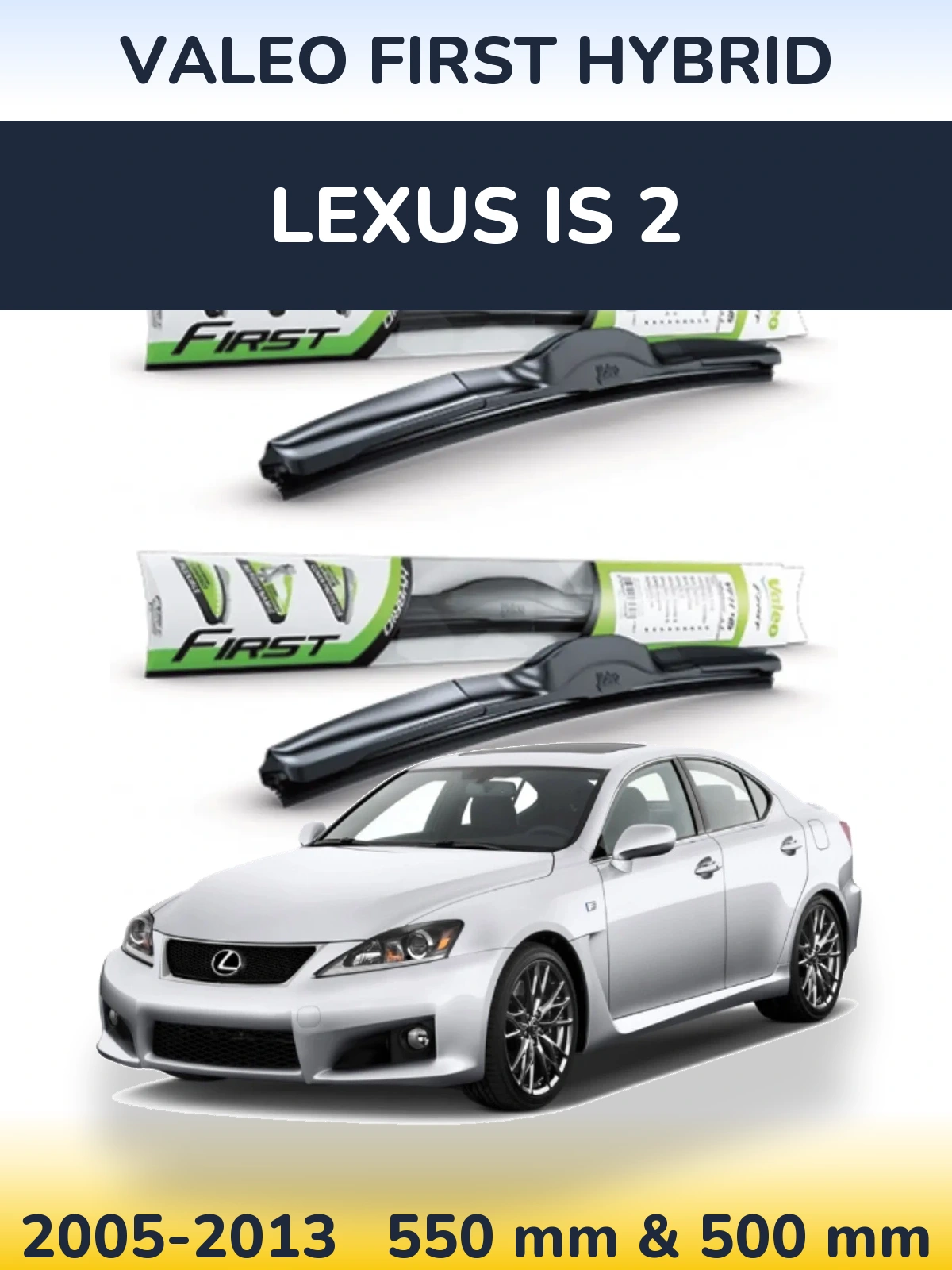 Torkarblad Valeo First Hybrid för Lexus IS 2