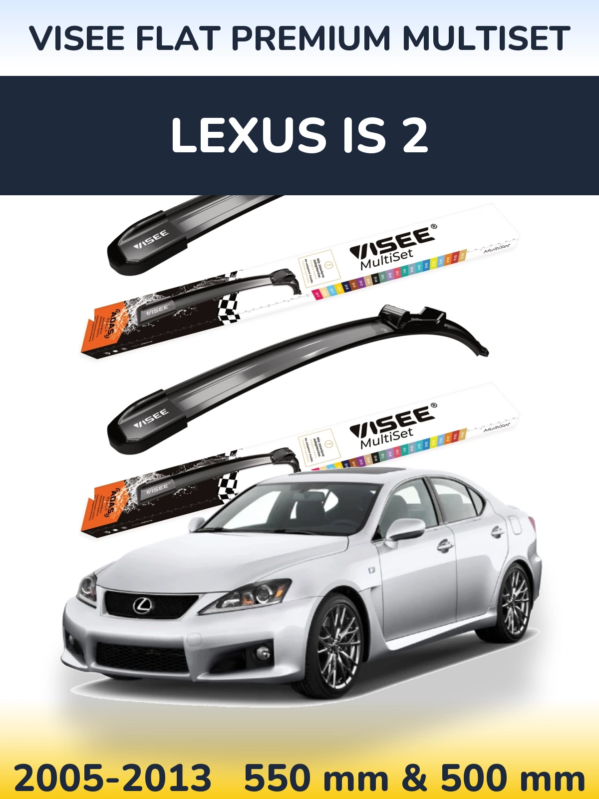 Torkarblad VISEE FLAT PREMIUM MultiSet för Lexus IS 2