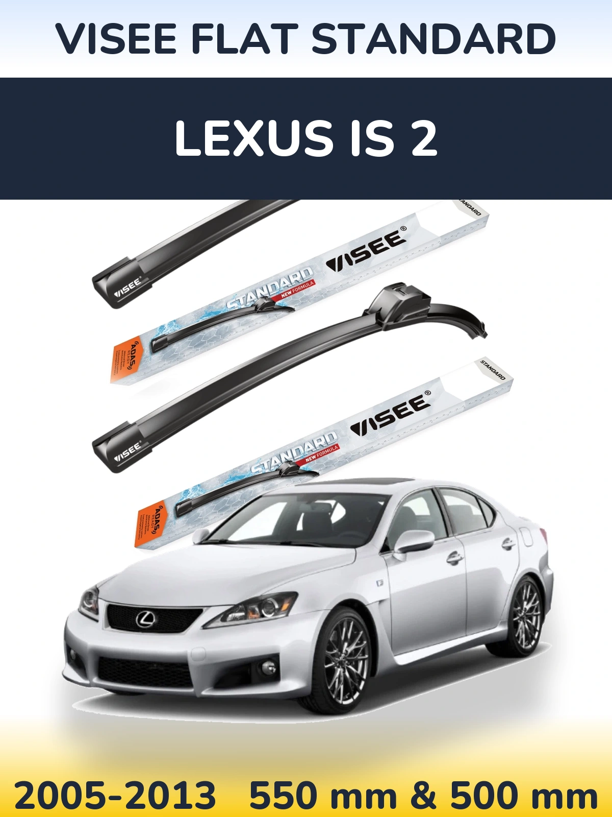 Torkarblad VISEE FLAT STANDARD för Lexus IS 2