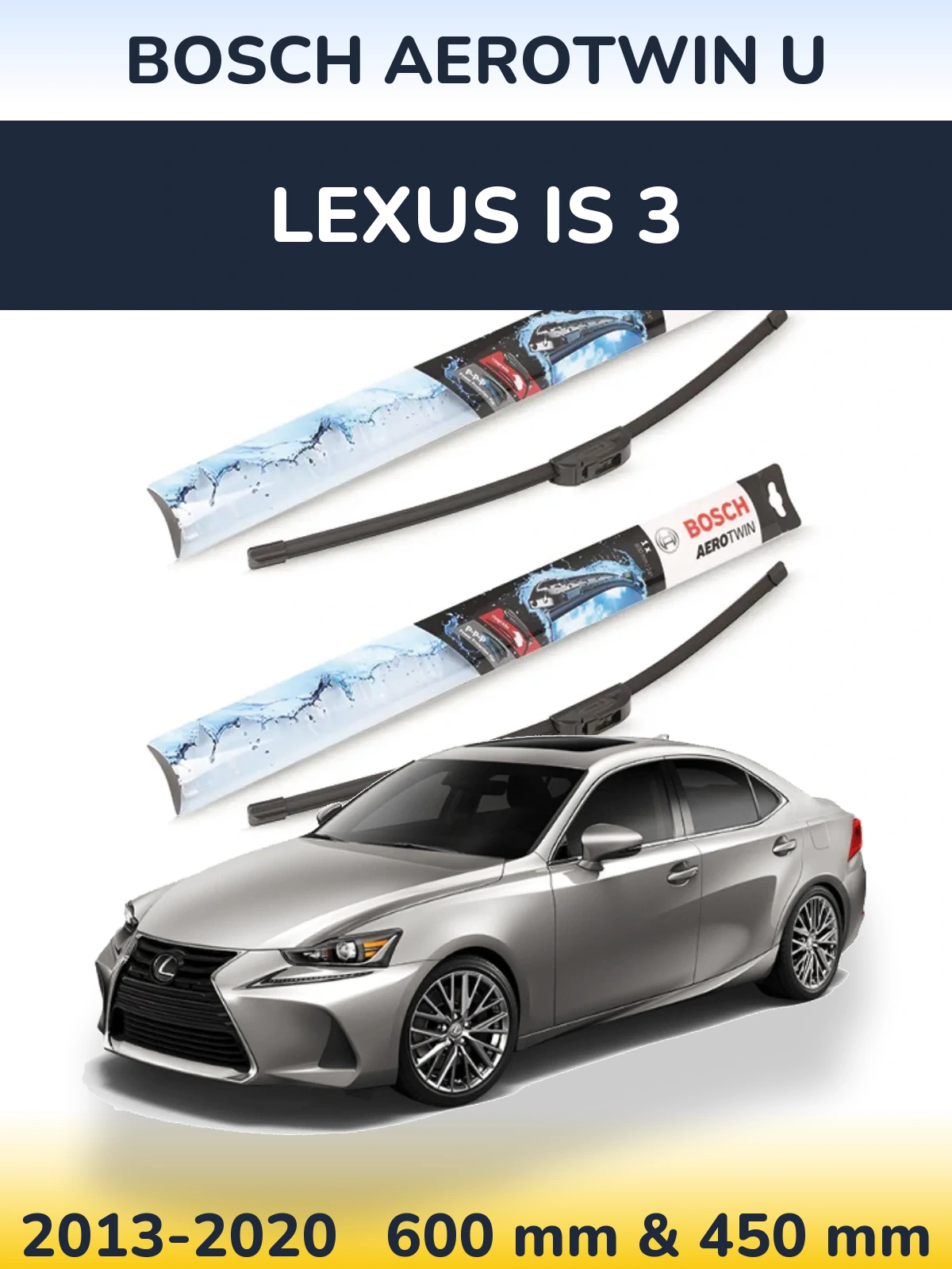 Torkarblad BOSCH AeroTwin U för Lexus IS 3