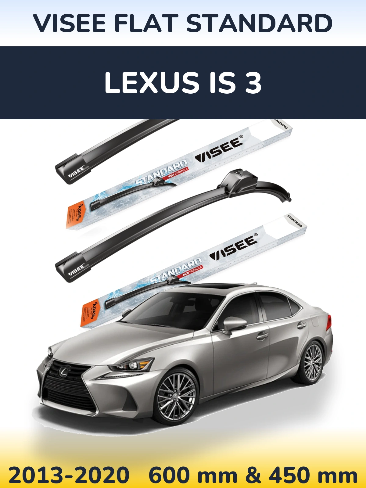 Torkarblad VISEE FLAT STANDARD för Lexus IS 3