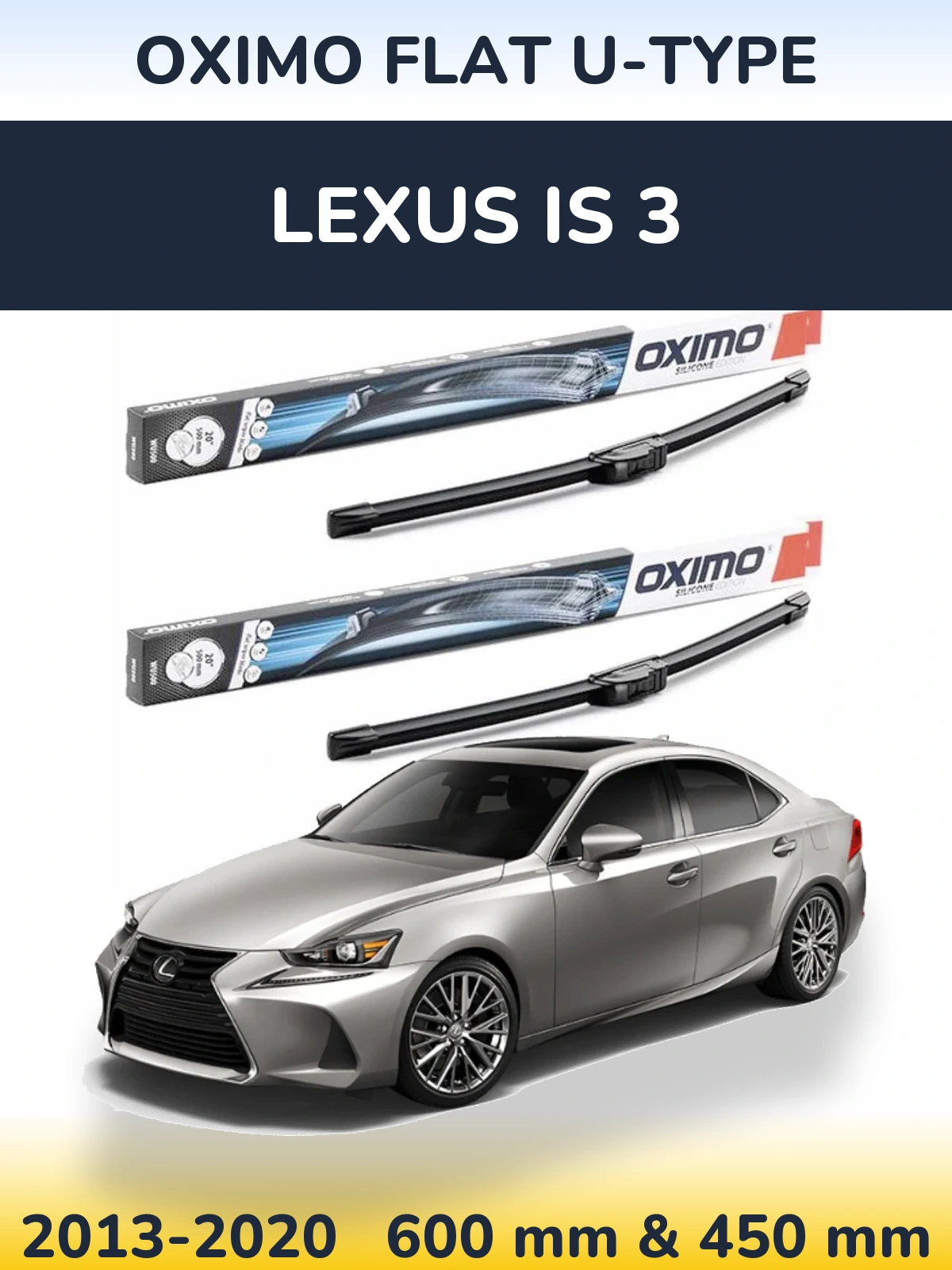 Front wiper blade set Oximo Flat U-type 600 & 450 mm for Lexus IS 3 2013-2020