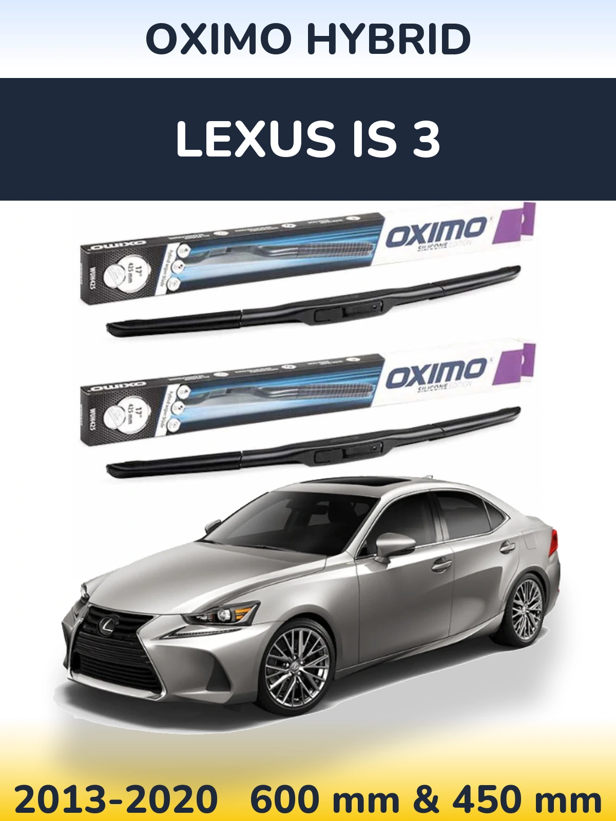 Torkarblad Oximo Hybrid för Lexus IS 3
