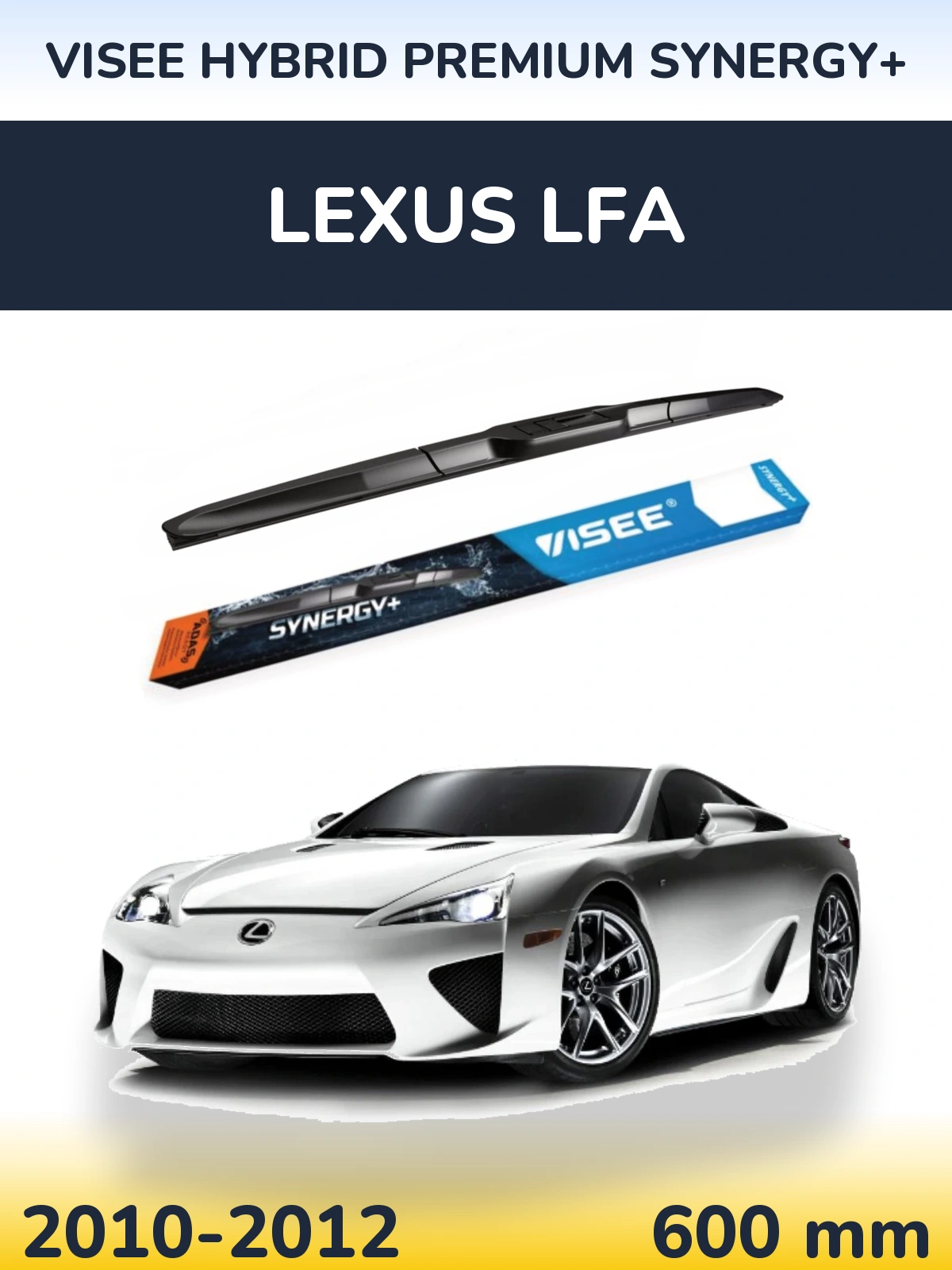 Torkarblad VISEE HYBRID PREMIUM SYNERGY+ för Lexus LFA