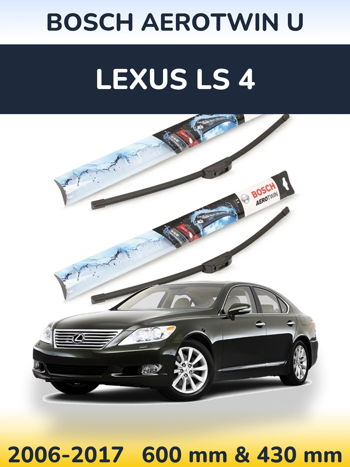 Torkarblad BOSCH AeroTwin U för Lexus LS 4