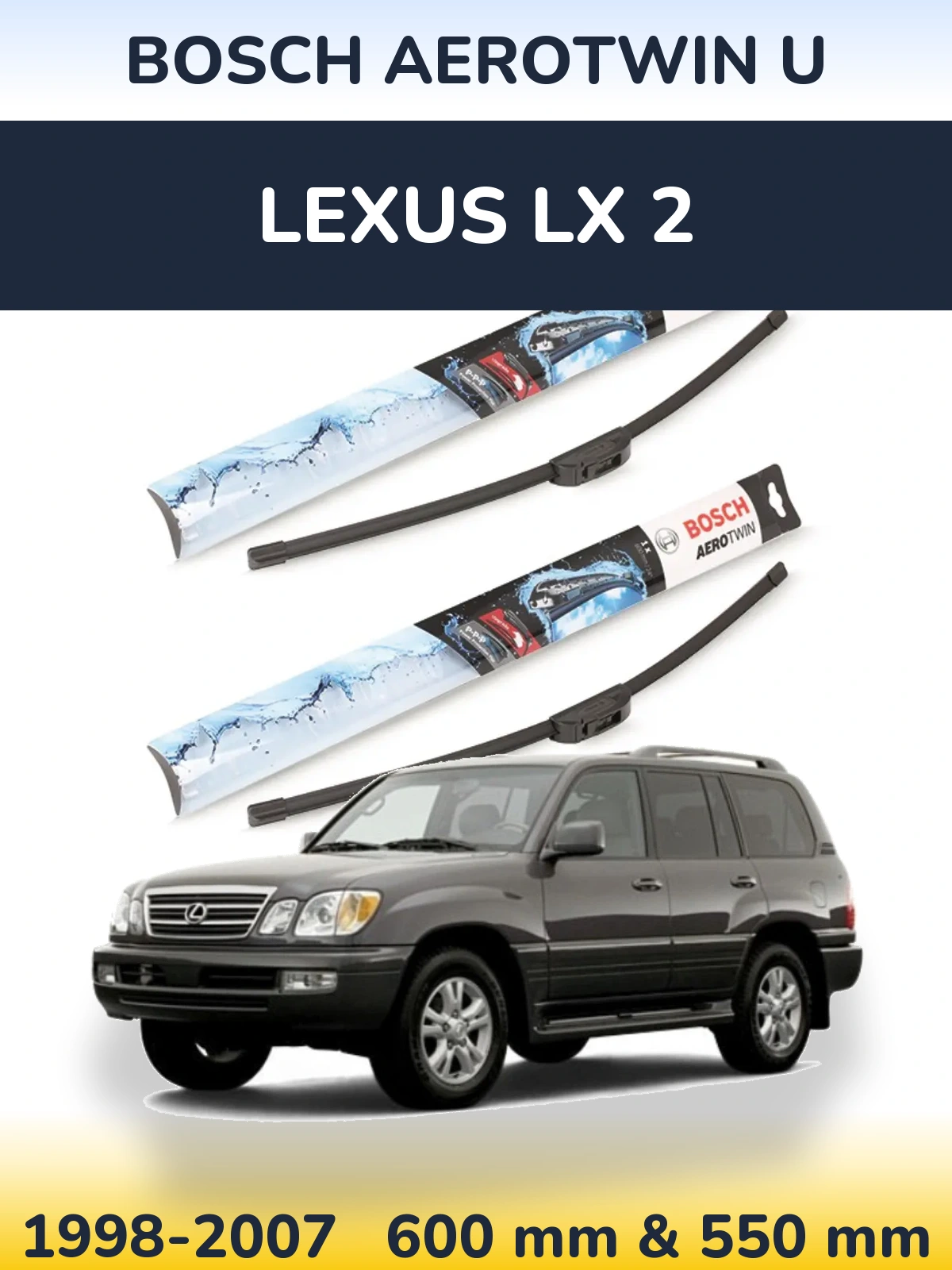 Torkarblad BOSCH AeroTwin U för Lexus LX 2