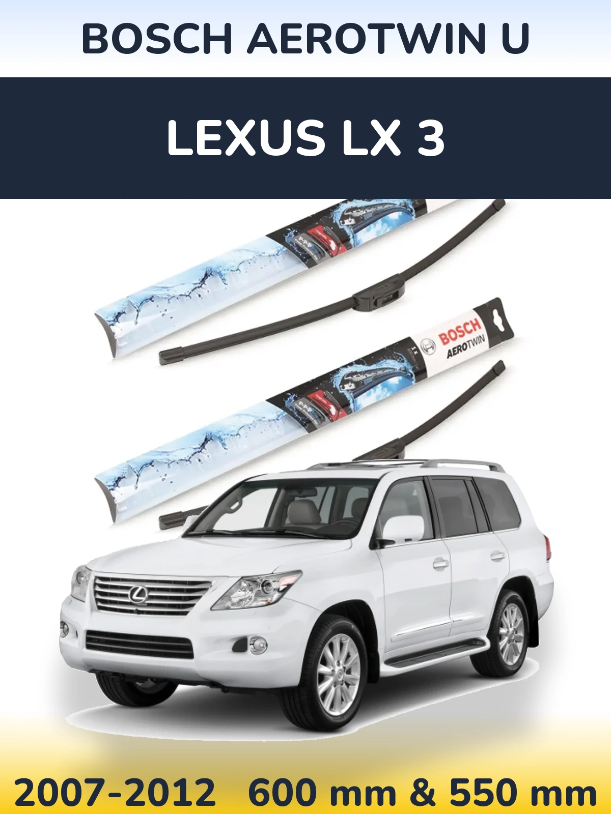 Torkarblad BOSCH AeroTwin U för Lexus LX 3