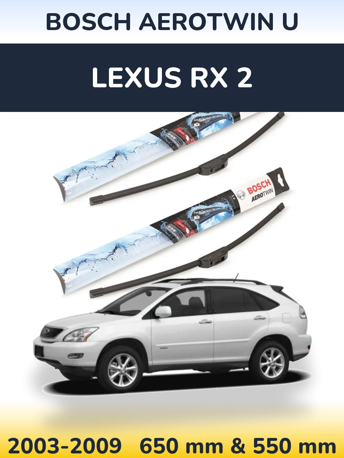 Torkarblad BOSCH AeroTwin U för Lexus RX 2