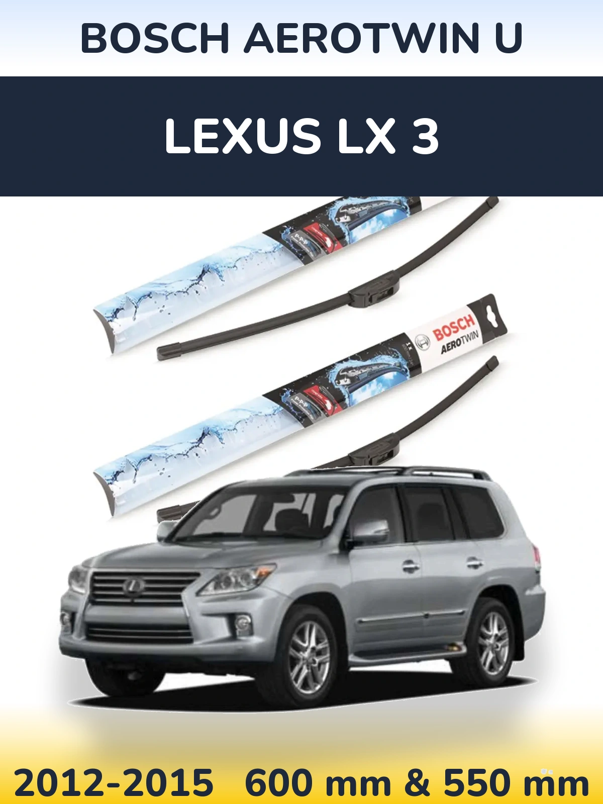 Torkarblad BOSCH AeroTwin U för Lexus LX 3