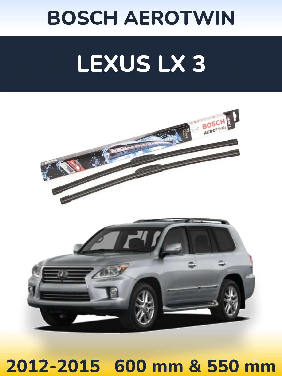 Torkarblad BOSCH AeroTwin för Lexus LX 3
