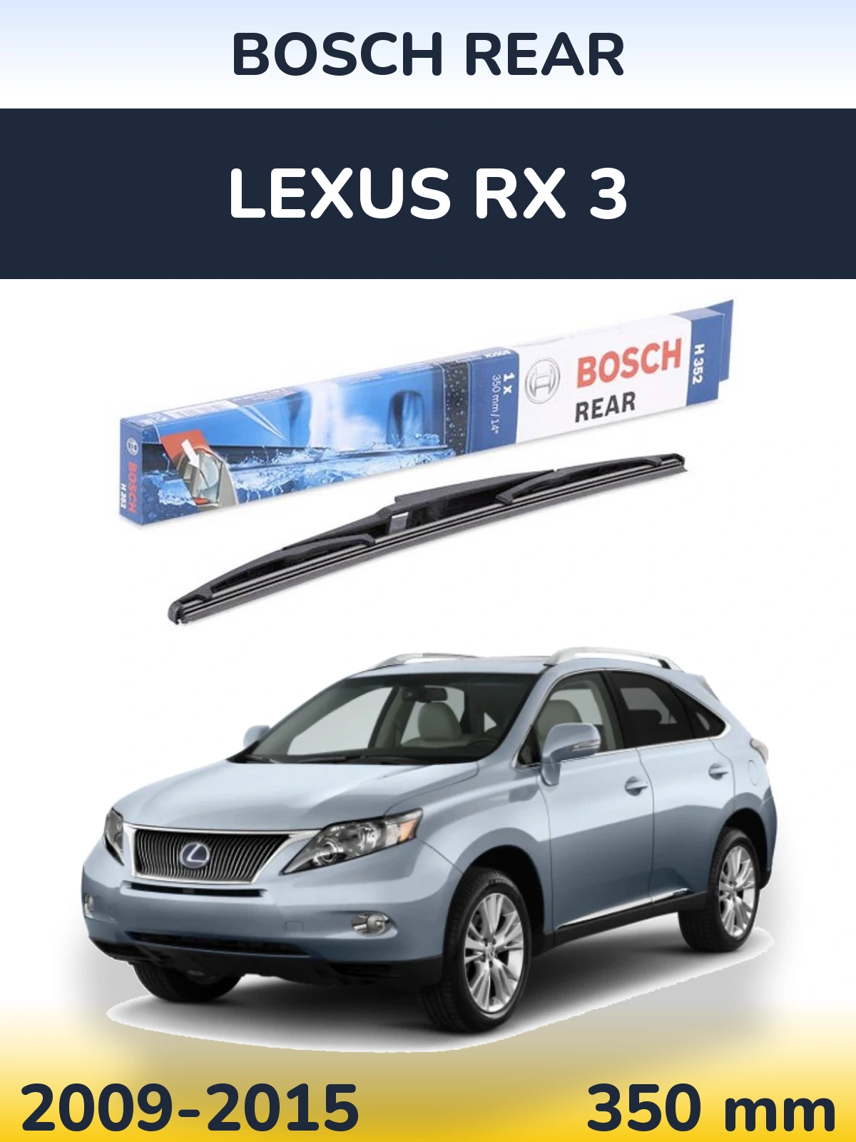 Задня щітка BOSCH Rear 350 мм для Lexus RX 3 2009-2015