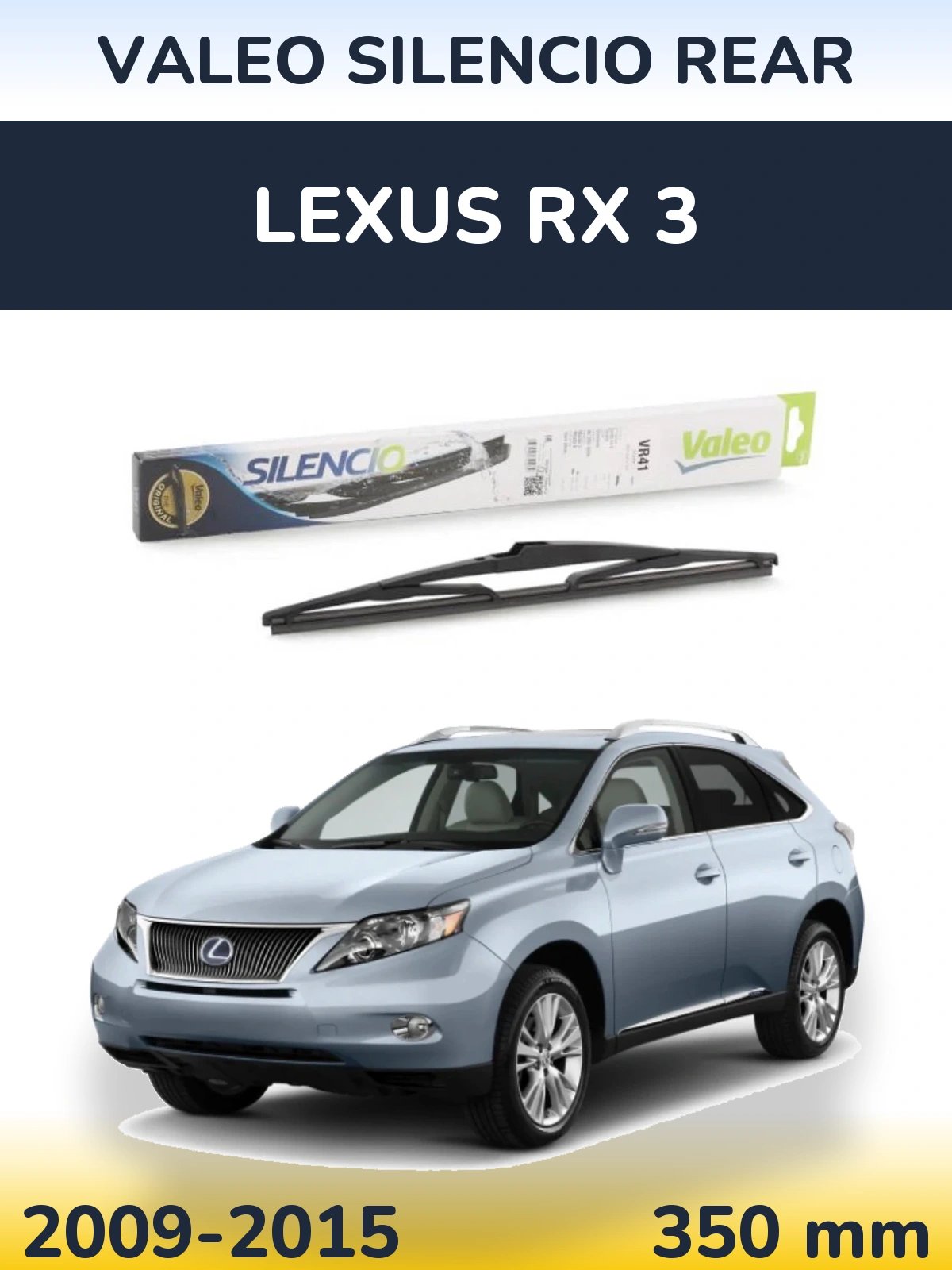 Torkarblad Valeo Silencio Rear för Lexus RX 3