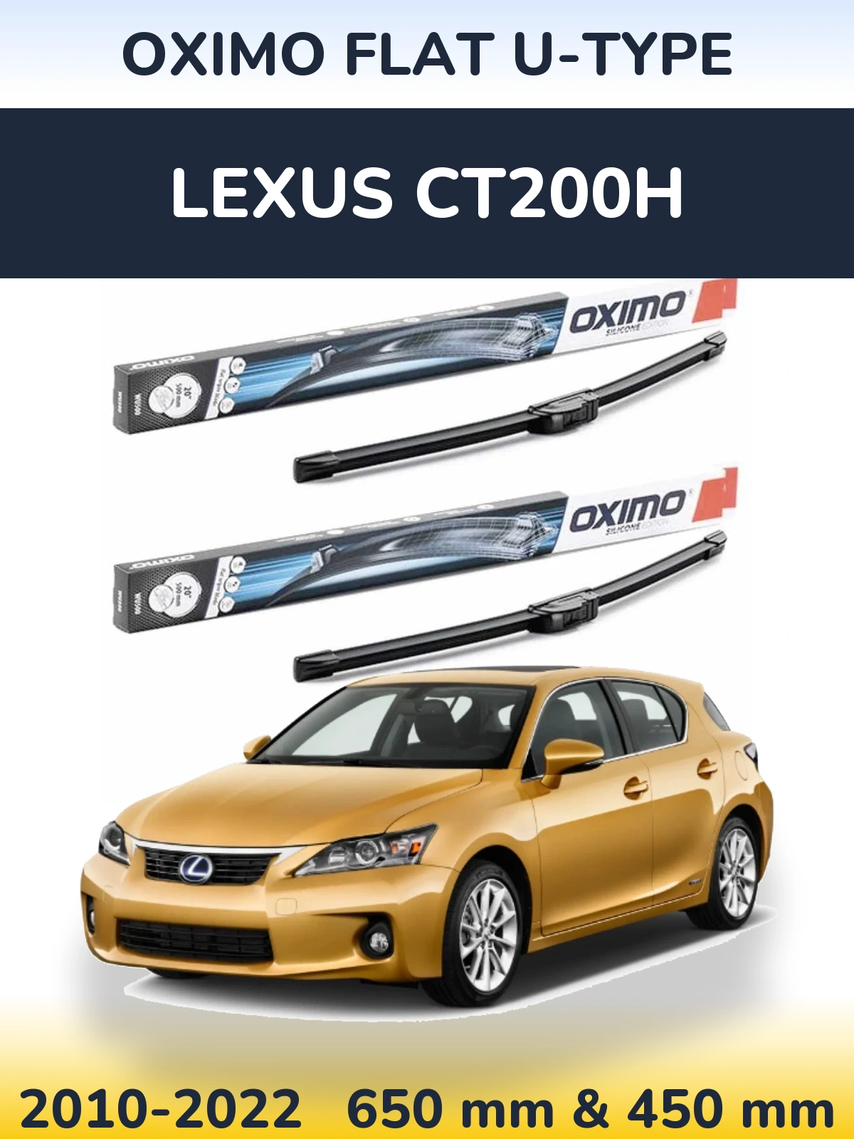 Front wiper blade set Oximo Flat U-type 650 & 450 mm for Lexus CT200h 2010-2022