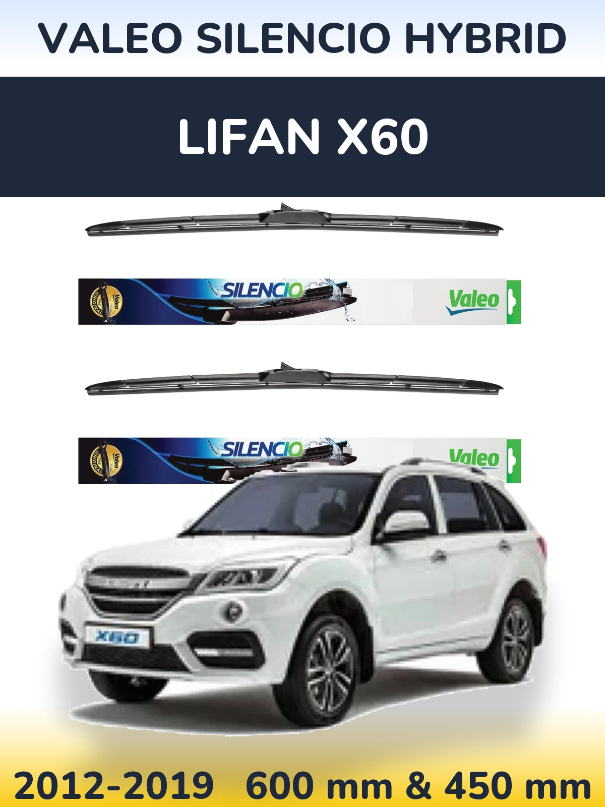 Комплект передніх щіток Valeo Silencio Hybrid 600 & 450 мм для Lifan X60 2012-2019