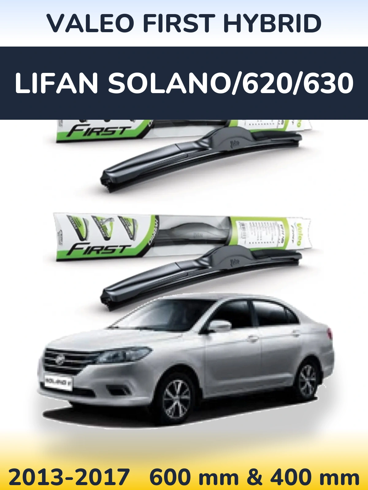Torkarblad Valeo First Hybrid för Lifan Solano/620/630