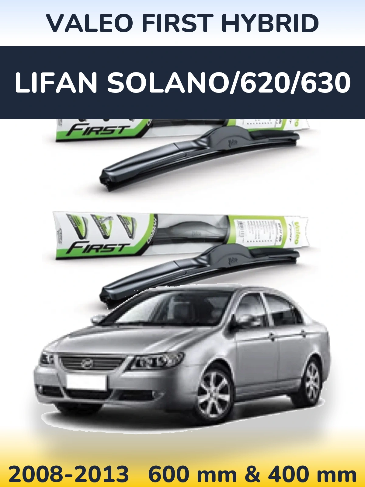 Torkarblad Valeo First Hybrid för Lifan Solano/620/630