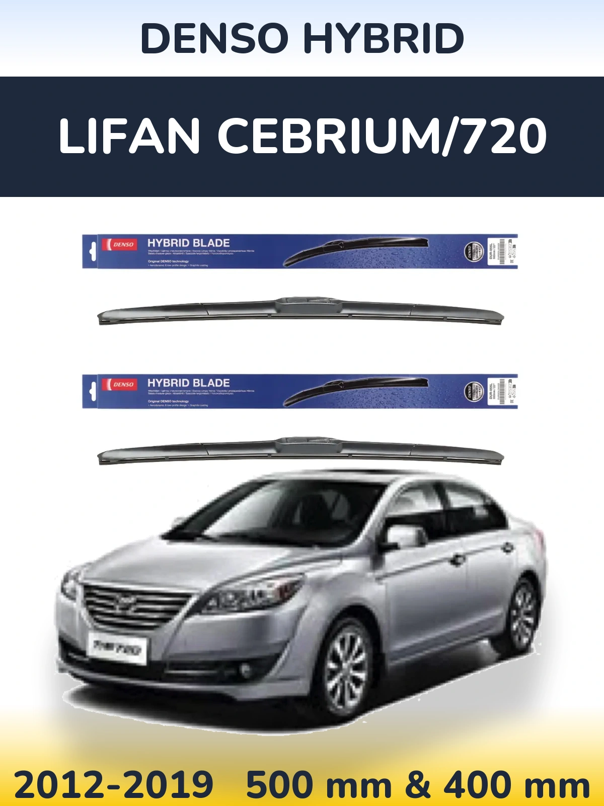 Torkarblad Denso Hybrid för Lifan Cebrium/720