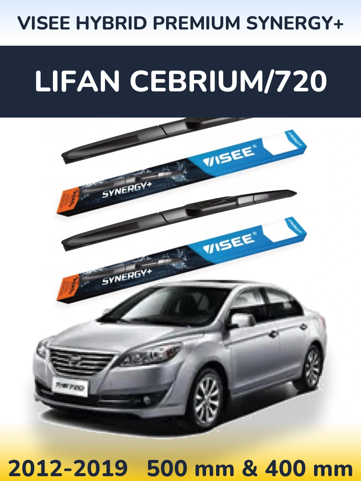 Torkarblad VISEE HYBRID PREMIUM SYNERGY+ för Lifan Cebrium/720