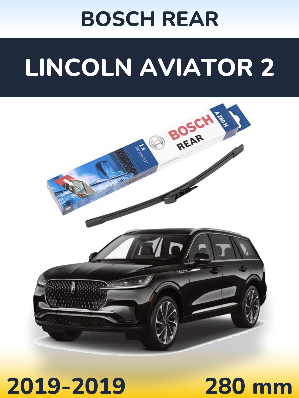 Torkarblad BOSCH Rear för Lincoln Aviator 2