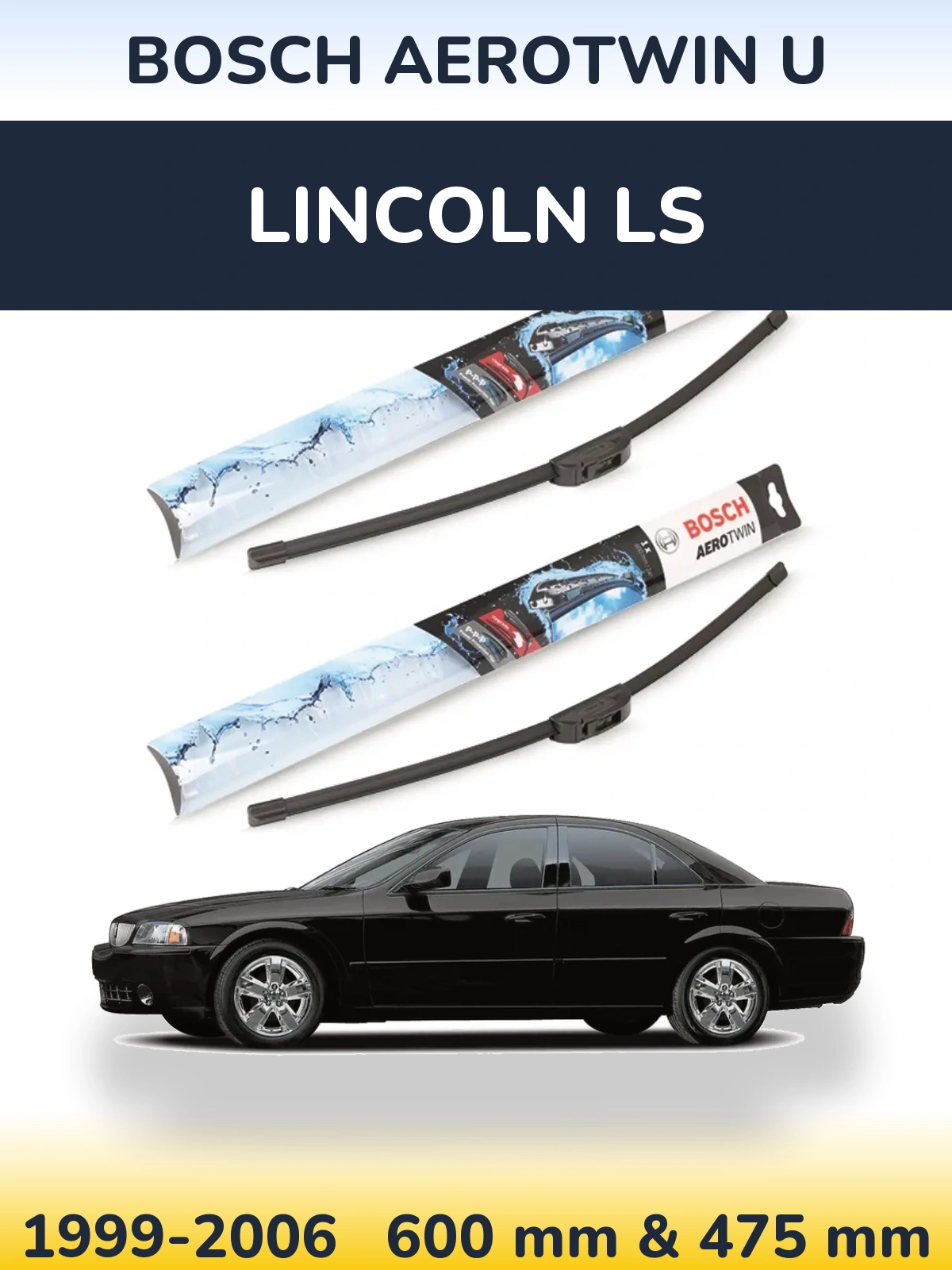 Torkarblad BOSCH AeroTwin U för Lincoln LS