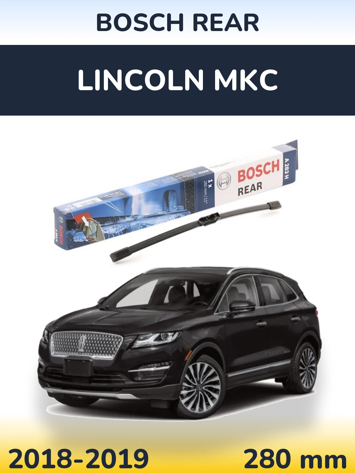 Torkarblad BOSCH Rear för Lincoln MKC