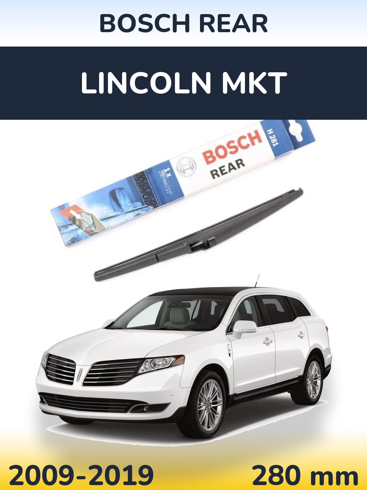 Torkarblad BOSCH Rear för Lincoln MKT