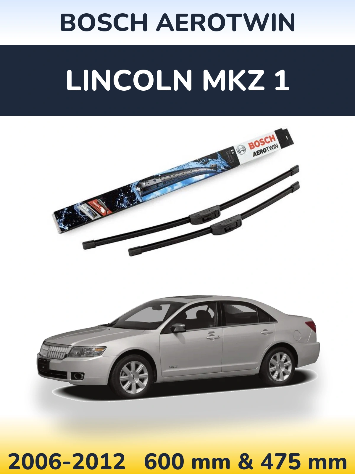 Torkarblad BOSCH AeroTwin för Lincoln MKZ 1