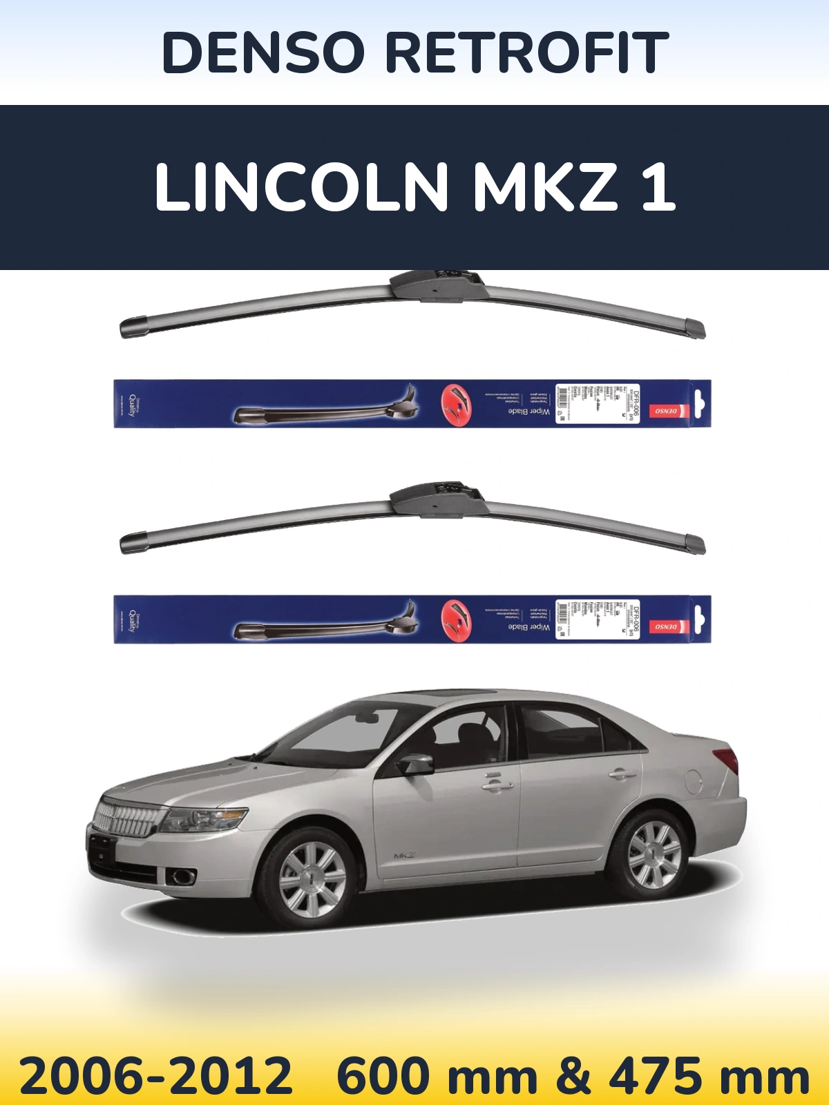 Комплект передніх щіток Denso Retrofit 600 & 475 мм для Lincoln MKZ 1 2006-2012