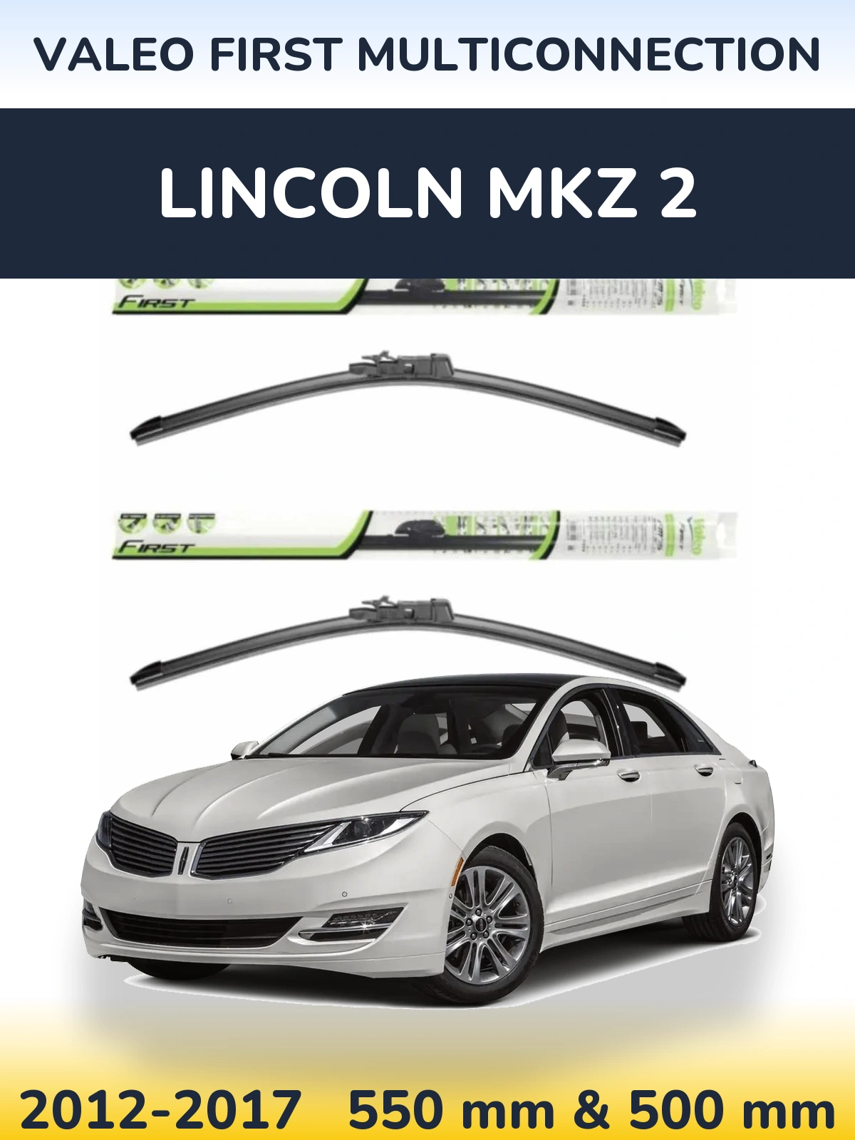 Torkarblad Valeo First MultiConnection för Lincoln MKZ 2