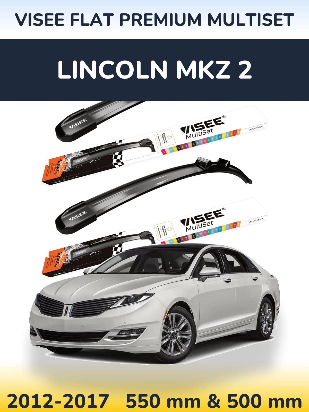 Torkarblad VISEE FLAT PREMIUM MultiSet för Lincoln MKZ 2