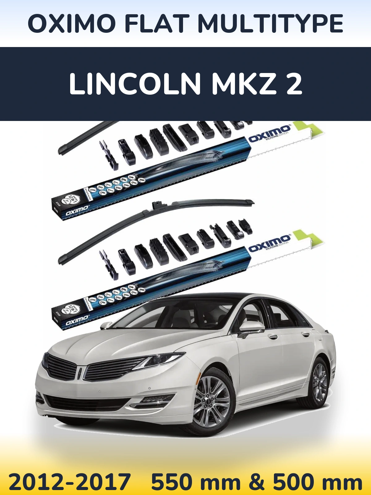 Front wiper blade set Oximo Flat MultiTypee 550 & 500 mm for Lincoln MKZ 2 2012-2017