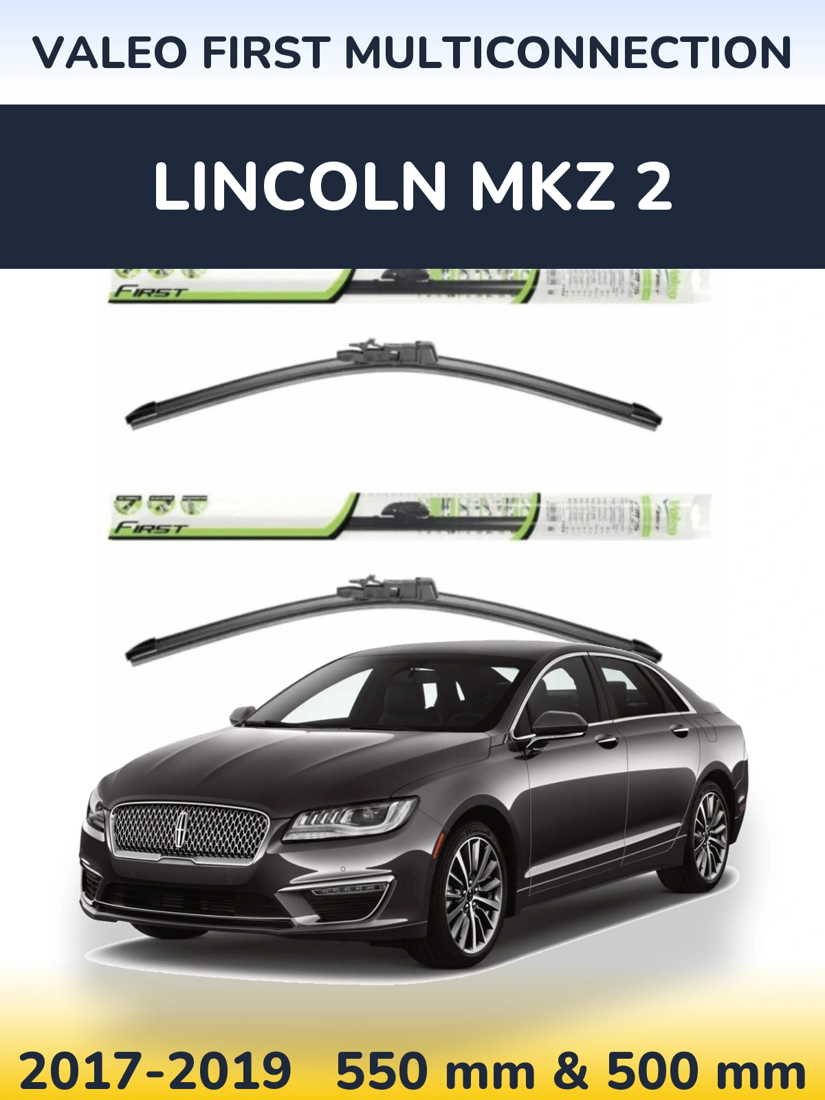Torkarblad Valeo First MultiConnection för Lincoln MKZ 2