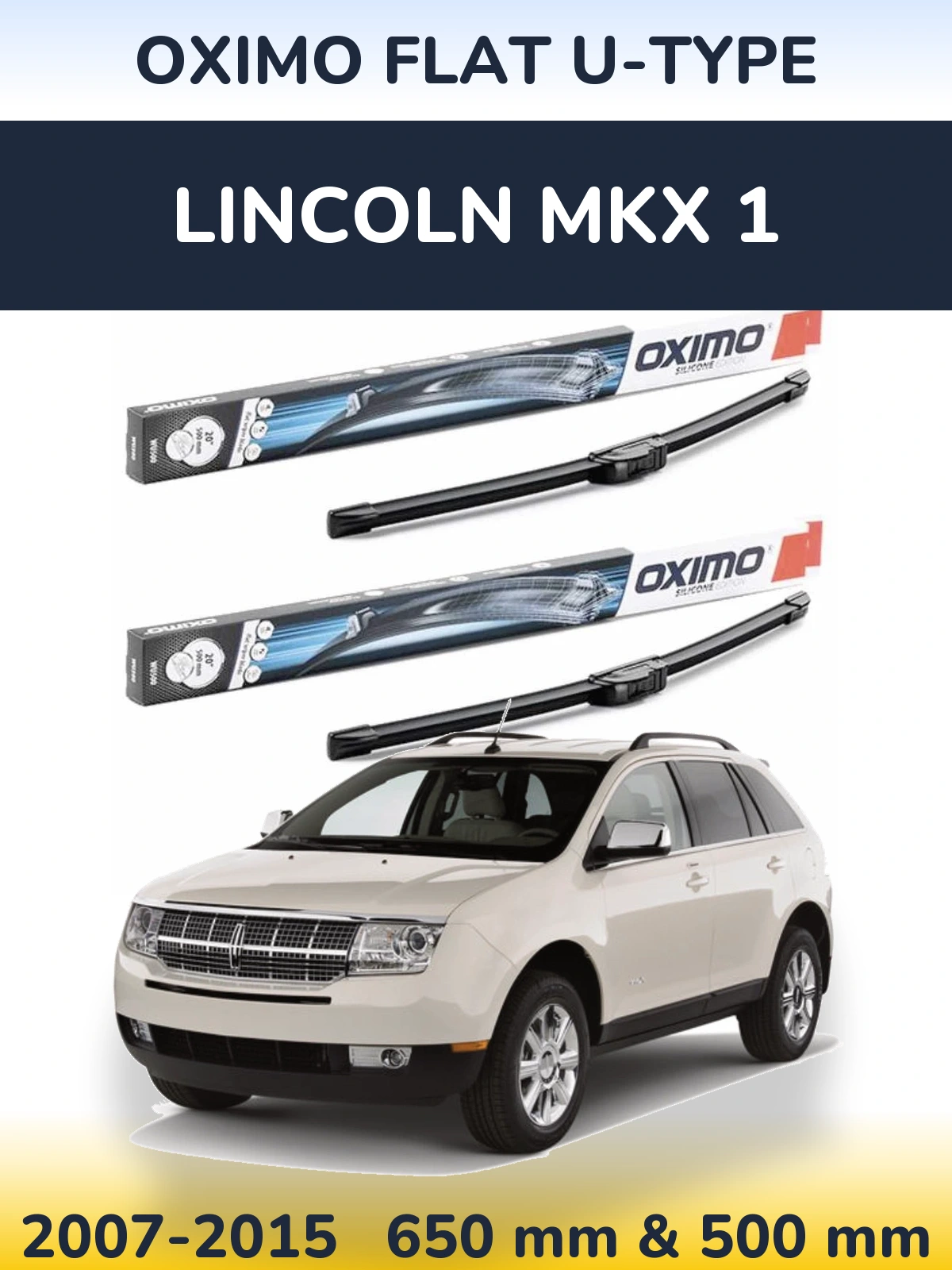 Комплект передніх щіток Oximo Flat U-type 650 & 500 мм для Lincoln MKX 1 2007-2015