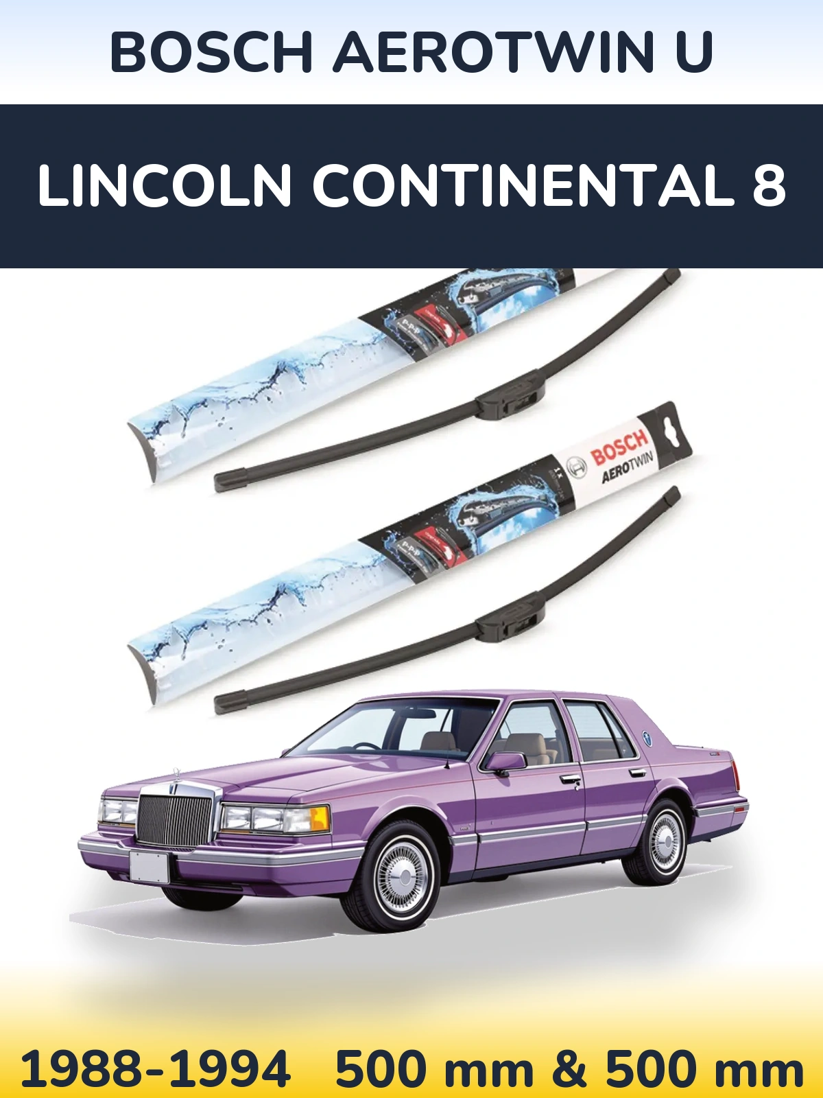 Комплект передних дворников BOSCH AeroTwin U 500 & 500 мм для Lincoln Continental 8 1988-1994