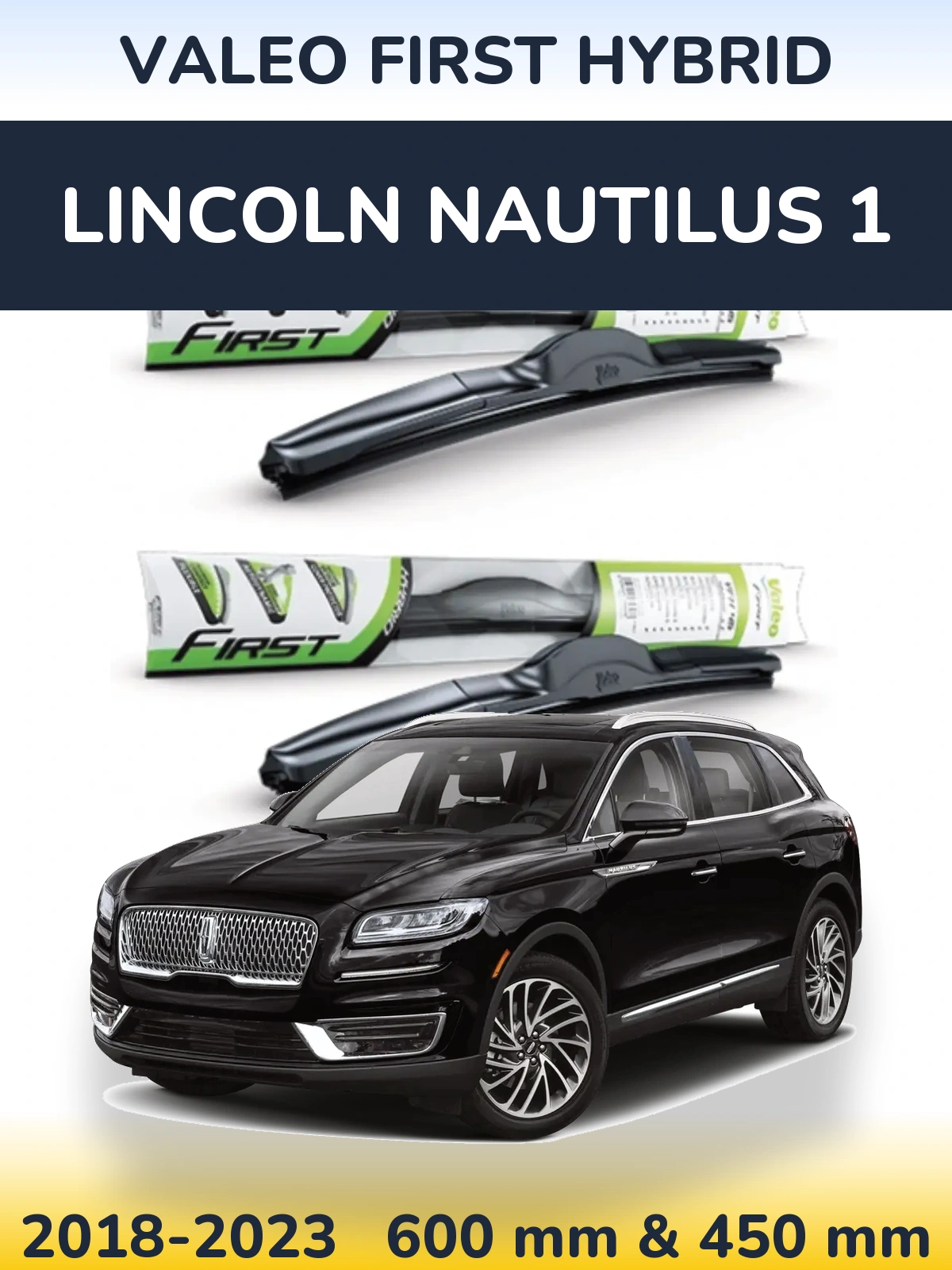 Torkarblad Valeo First Hybrid för Lincoln Nautilus 1