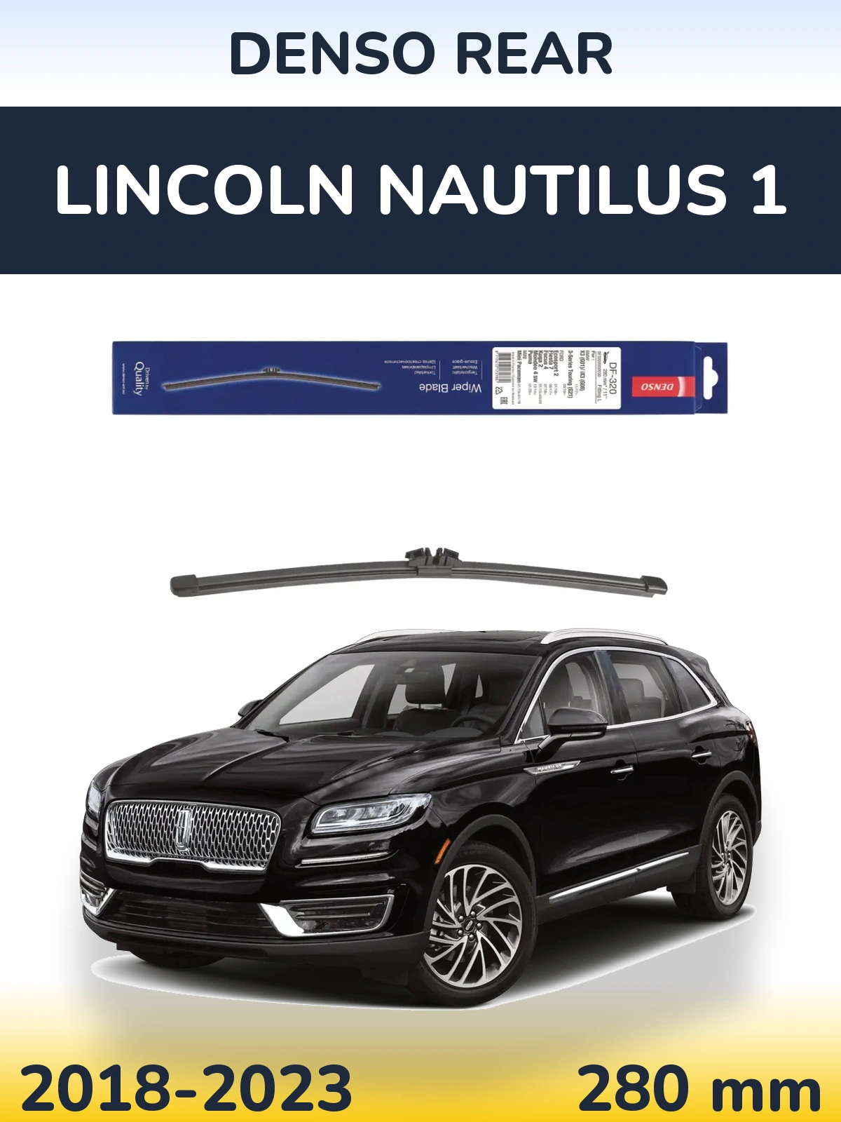 Torkarblad Denso Rear för Lincoln Nautilus 1