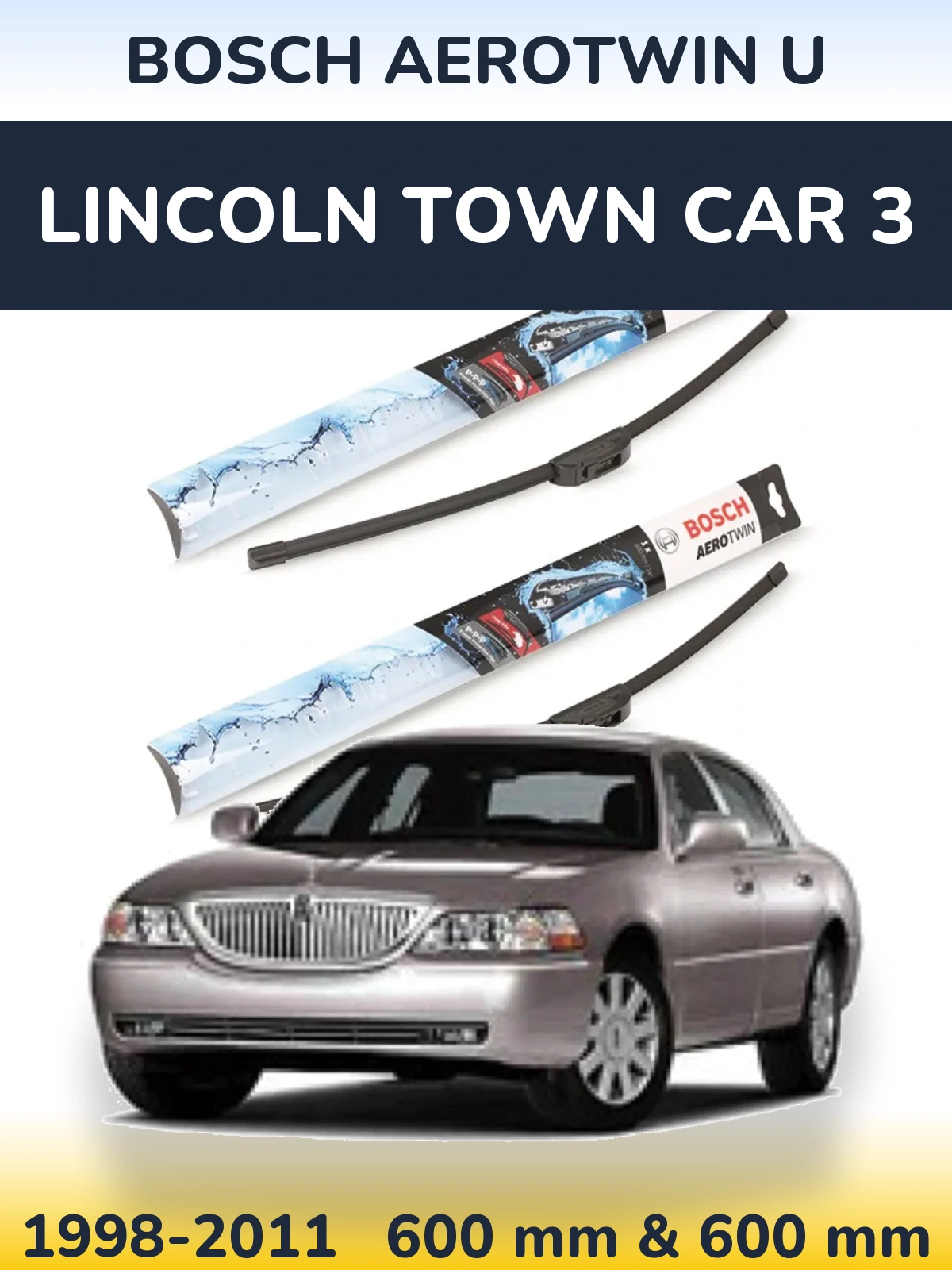 Torkarblad BOSCH AeroTwin U för Lincoln Town Car 3