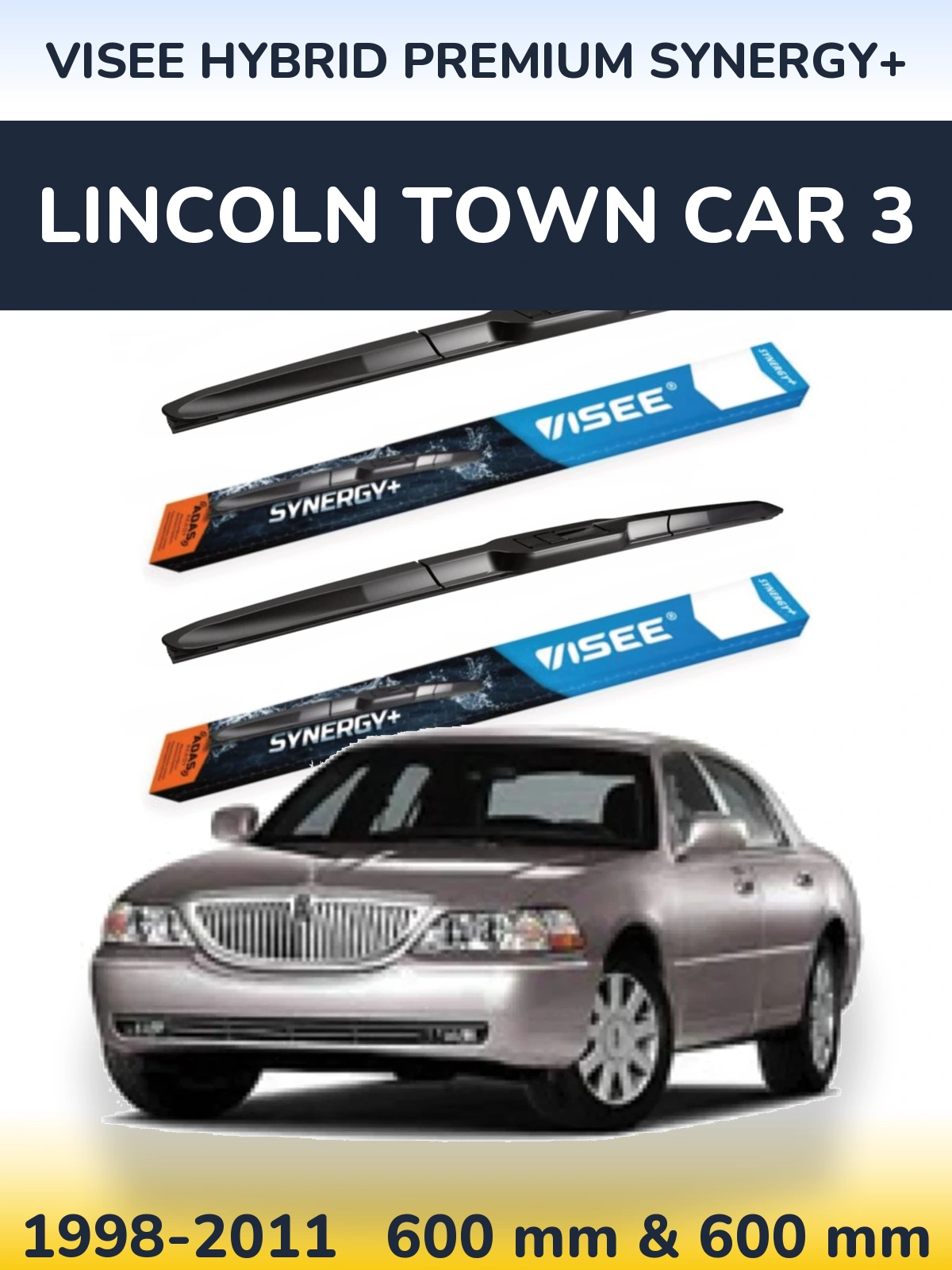 Torkarblad VISEE HYBRID PREMIUM SYNERGY+ för Lincoln Town Car 3