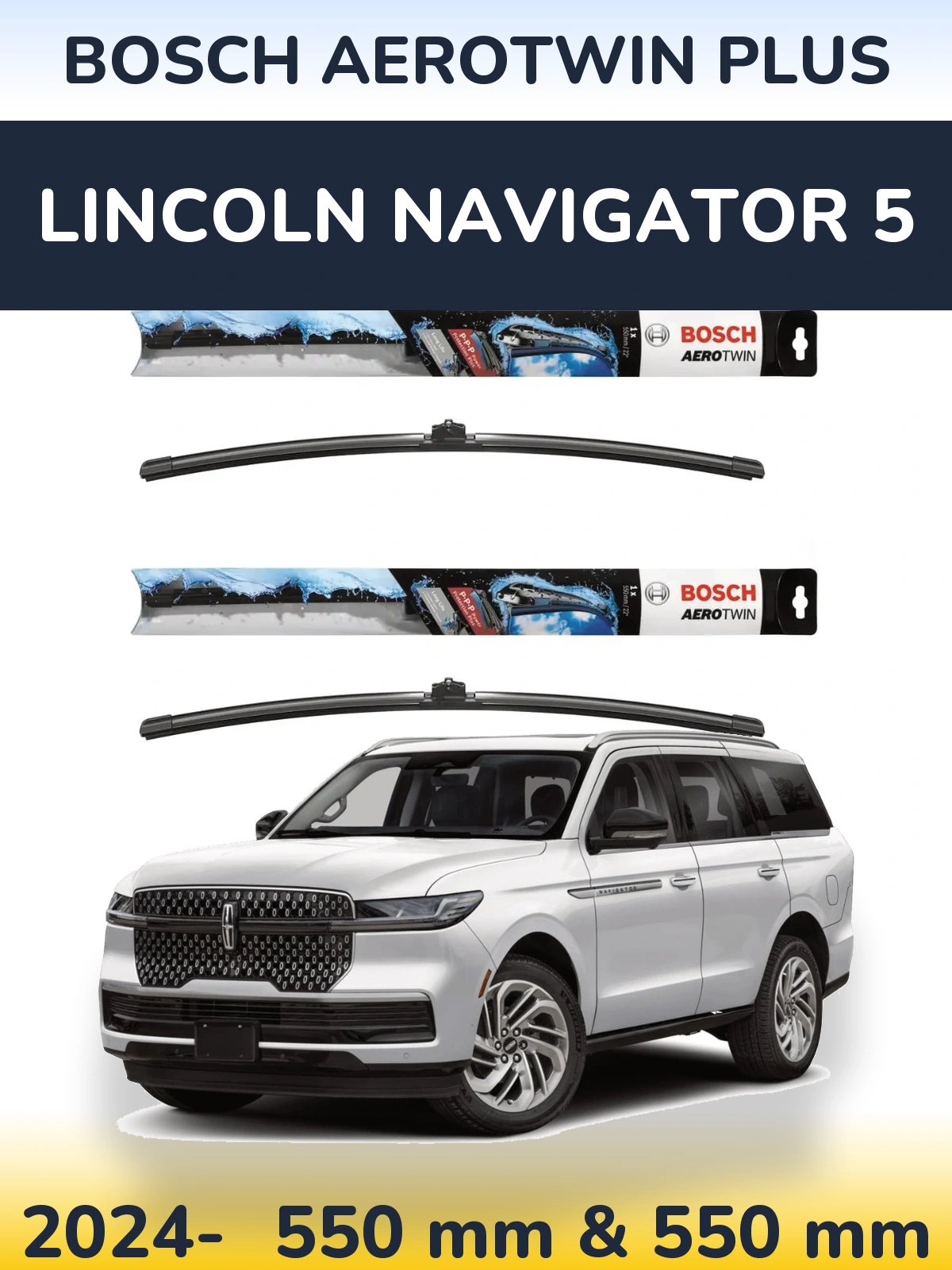 Torkarblad BOSCH AeroTwin Plus för Lincoln Navigator 5