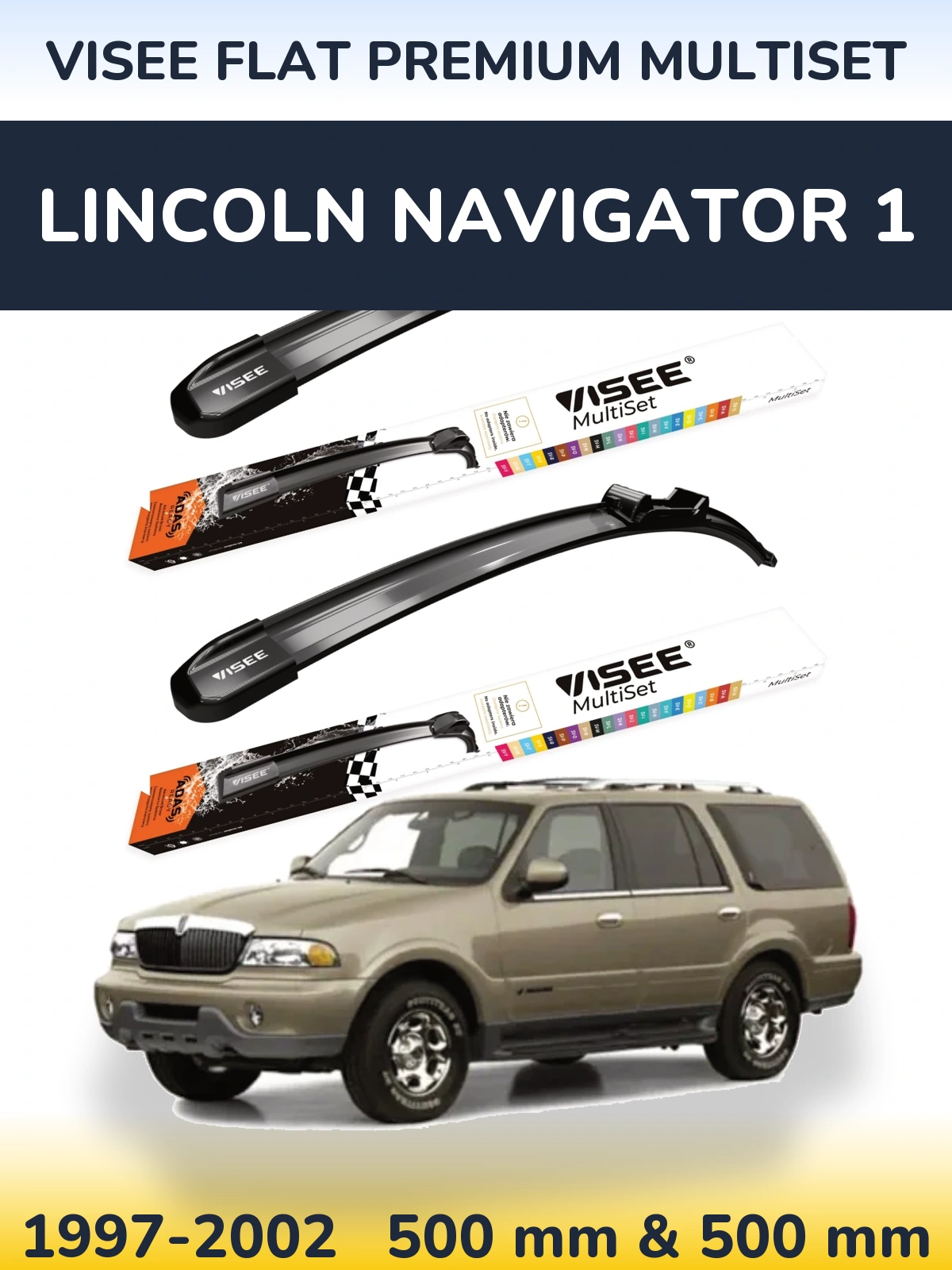 Torkarblad VISEE FLAT PREMIUM MultiSet för Lincoln Navigator 1